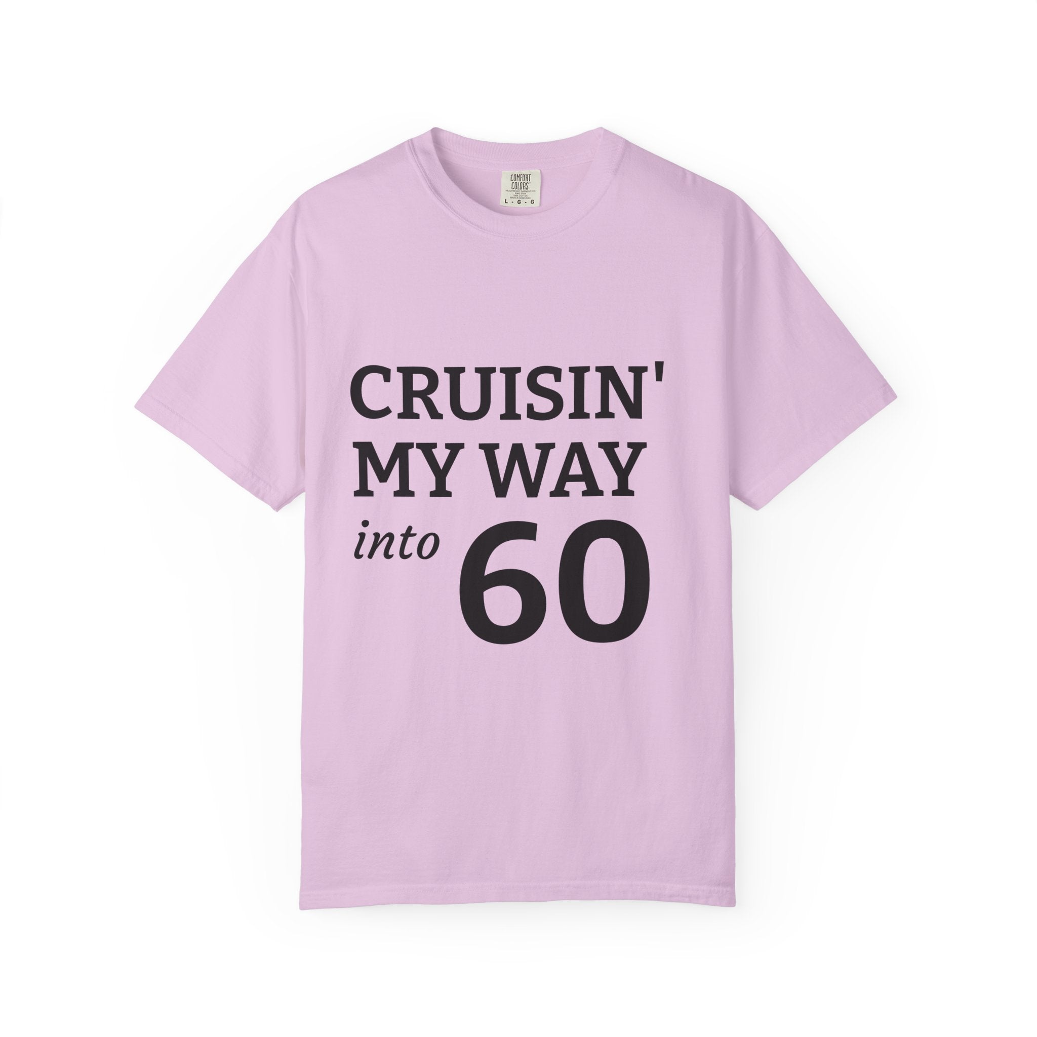 Cruisin' My Way Into 60 T-Shirt — 60th Birthday Gift Tee I RORi's Ideas