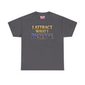 I Attract What I Deserve T-Shirt — Motivational Positive Affirmation Tee