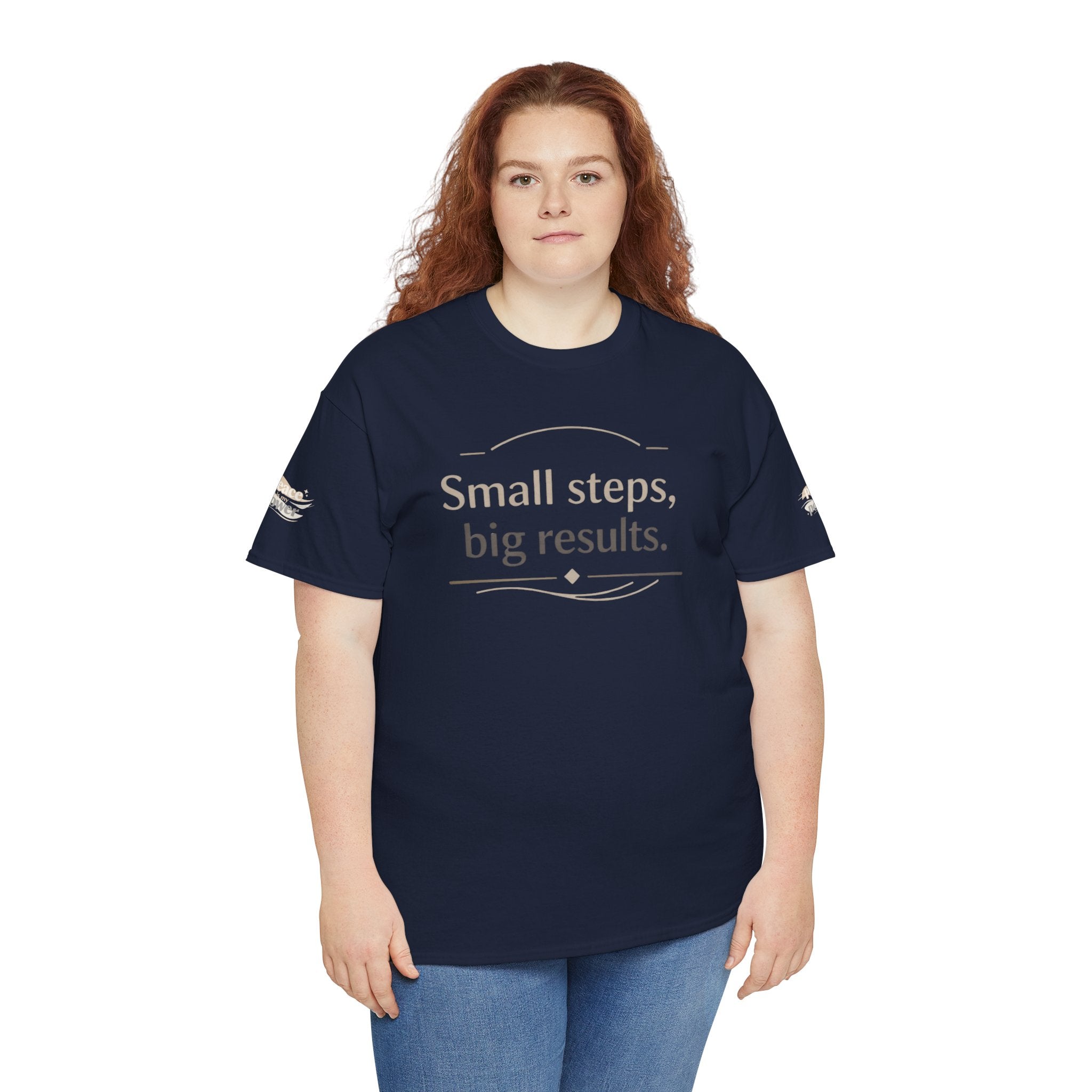 Motivational Tee — "Small steps, big results." Inspirational Cotton Shirt