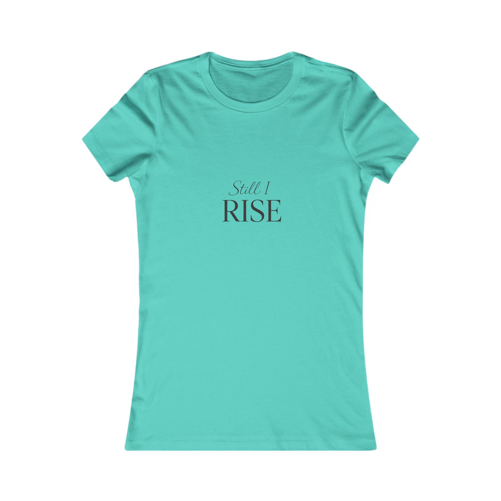 Still I Rise Women's Tee — Inspirational Feminist Quote Shirt I RoRis Ideas