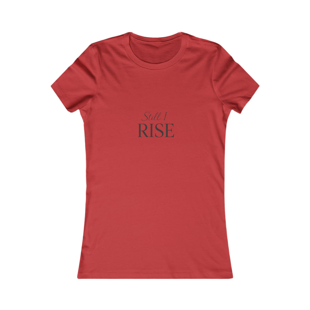 Still I Rise Women's Tee — Inspirational Feminist Quote Shirt I RoRis Ideas