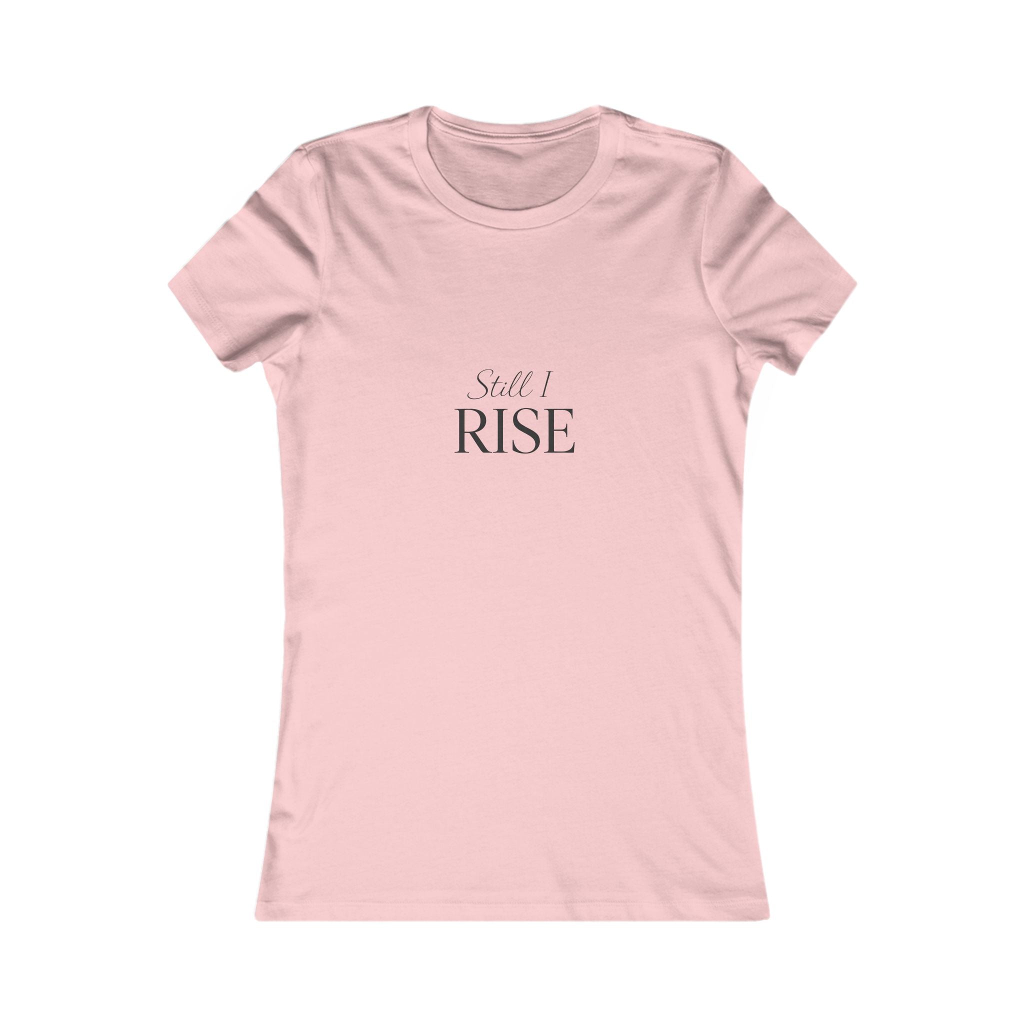 Still I Rise Women's Tee — Inspirational Feminist Quote Shirt I RoRis Ideas