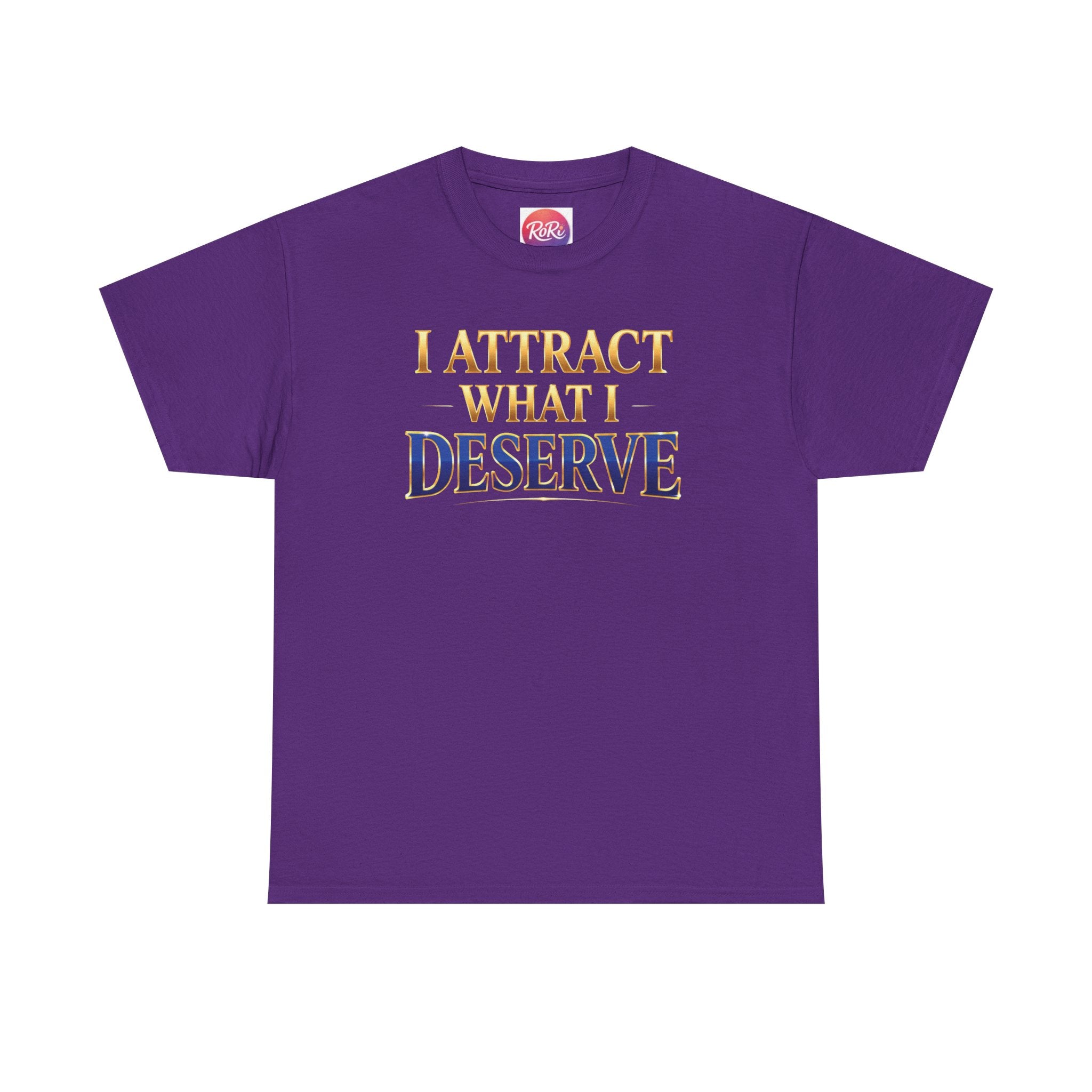 I Attract What I Deserve T-Shirt — Motivational Positive Affirmation Tee