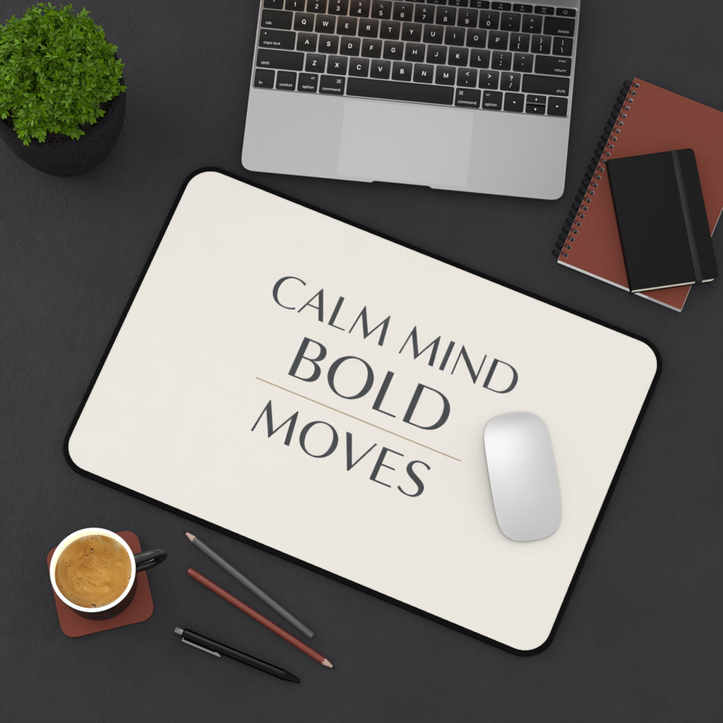 Calm Mind Bold Moves Desk Mat — Minimalist Motivational Desk Pad I RoRi's Ideas