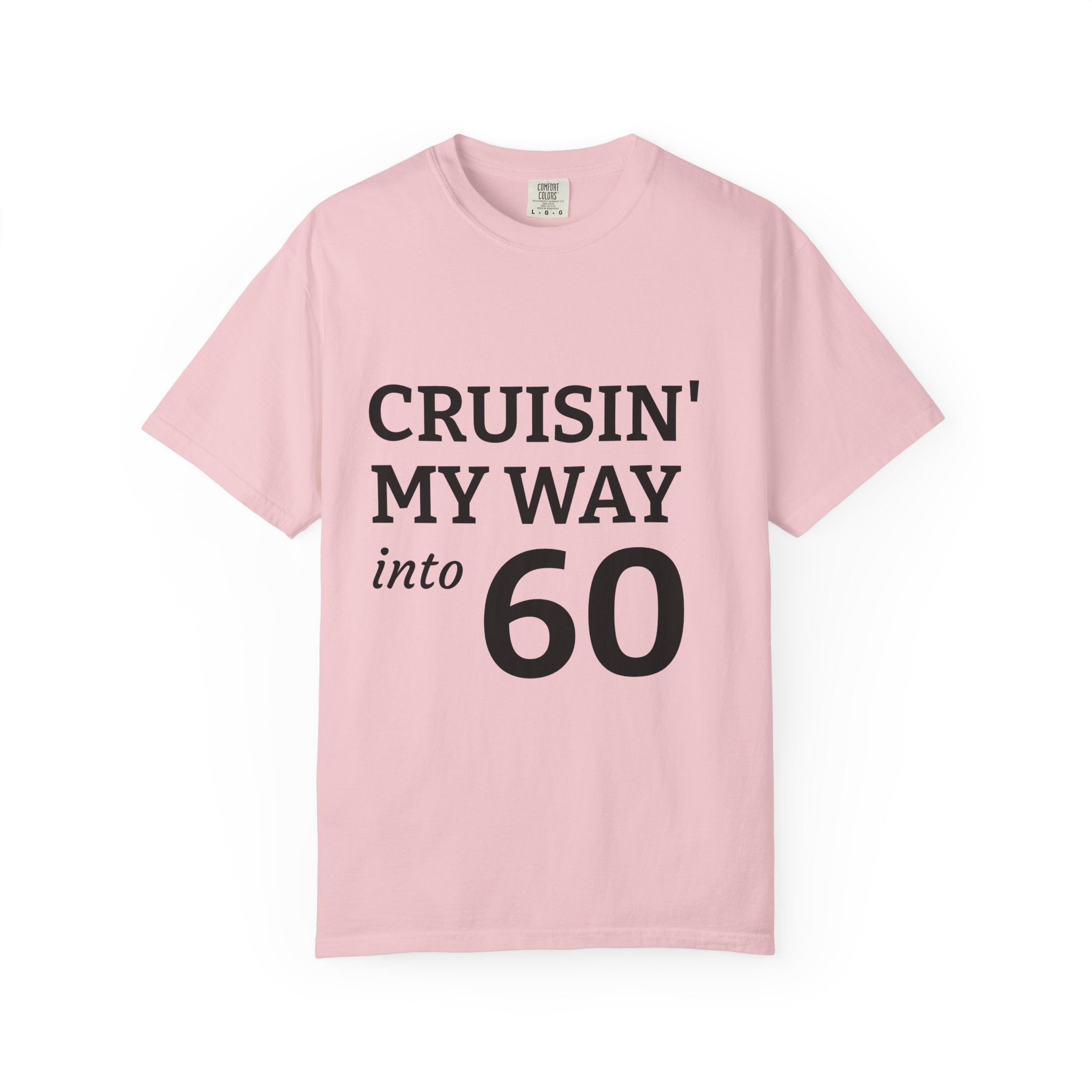 Cruisin' My Way Into 60 T-Shirt — 60th Birthday Gift Tee I RORi's Ideas