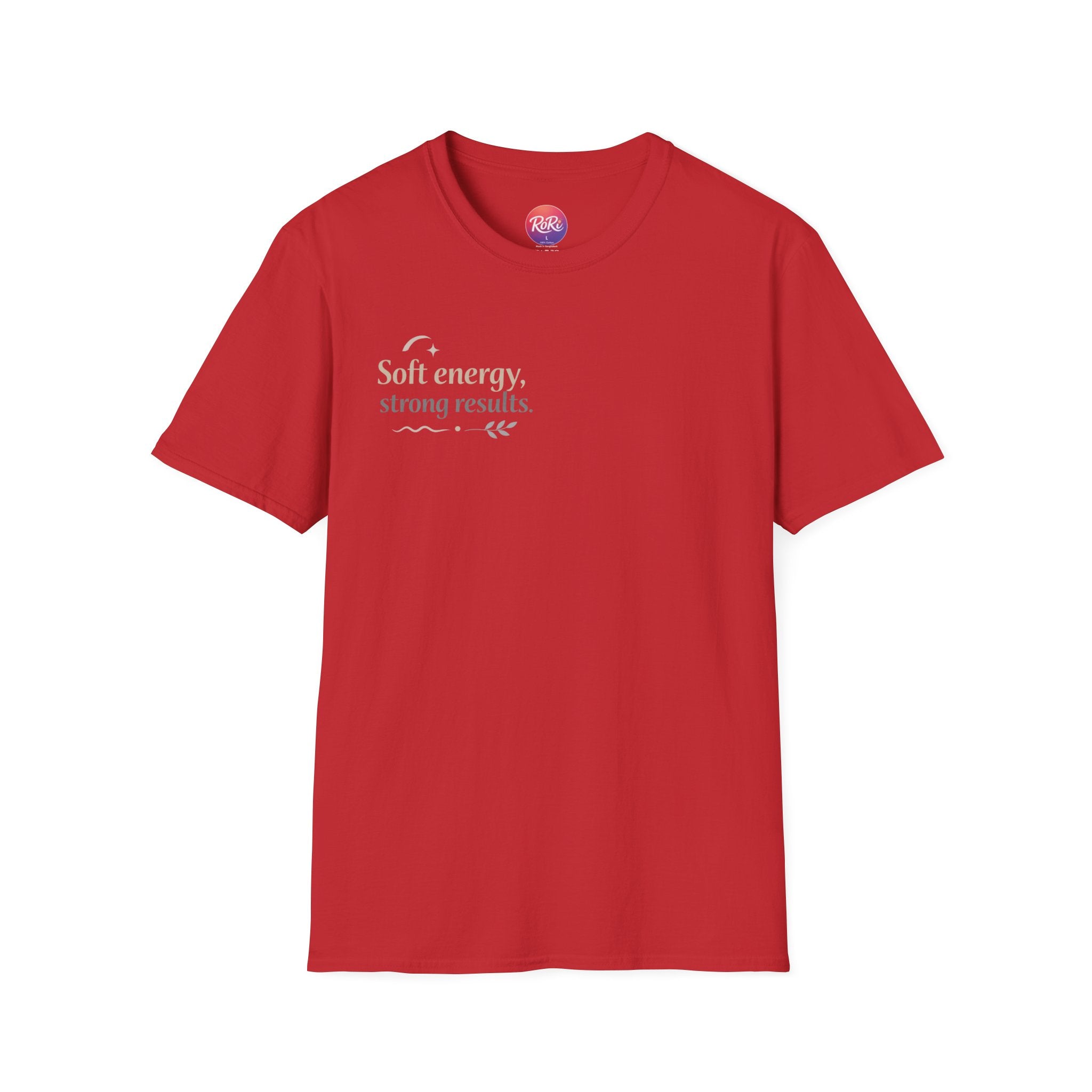 T-Shirt — “Soft energy, strong results.” Minimal Inspirational Graphic Tee