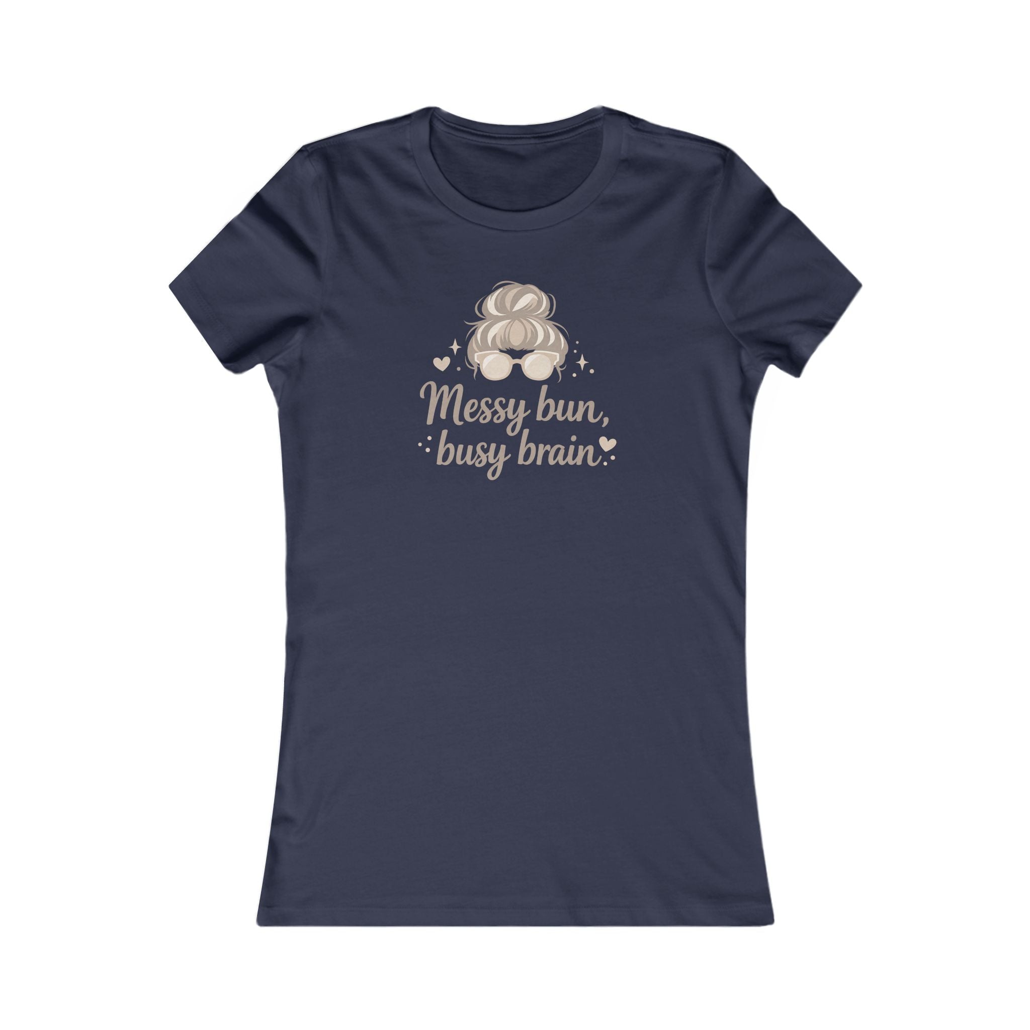Messy Bun Busy Brain Women's Tee - Funny Mom Graphic Shirt