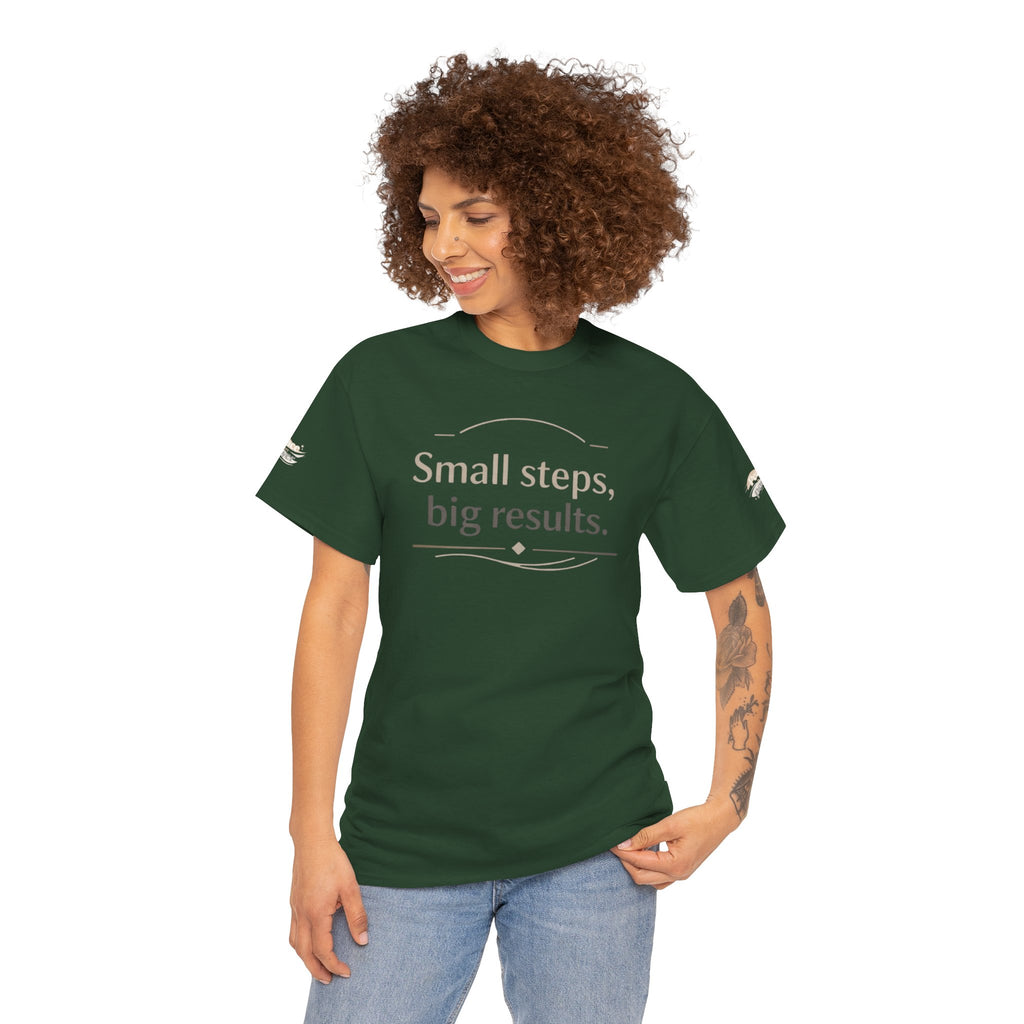 Motivational Tee — "Small steps, big results." Inspirational Cotton Shirt