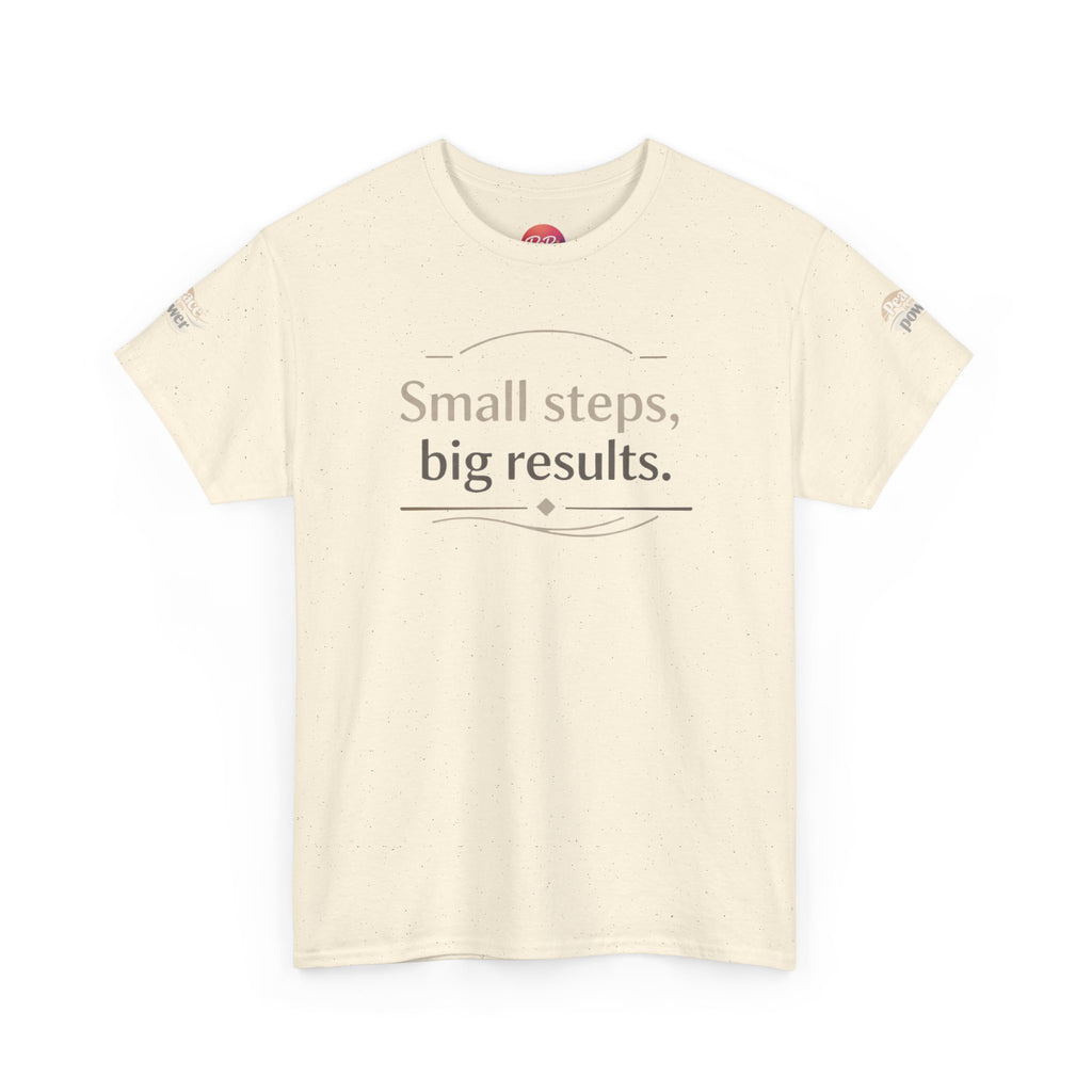 Motivational Tee — "Small steps, big results." Inspirational Cotton Shirt