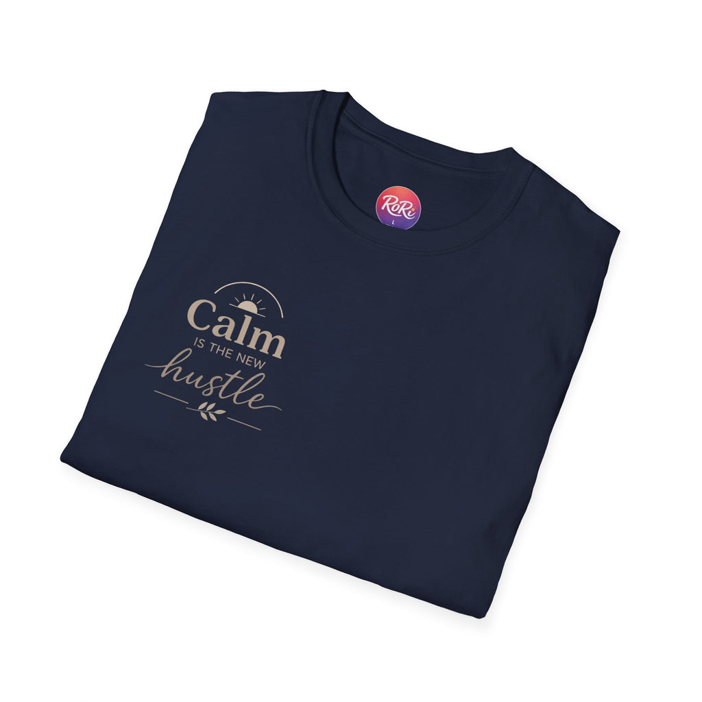T-Shirt — "Stay Calm, Hustle On" Minimal Motivational Tee