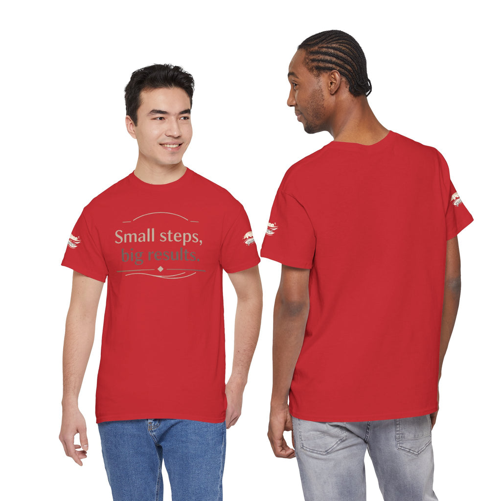 Motivational Tee — "Small steps, big results." Inspirational Cotton Shirt
