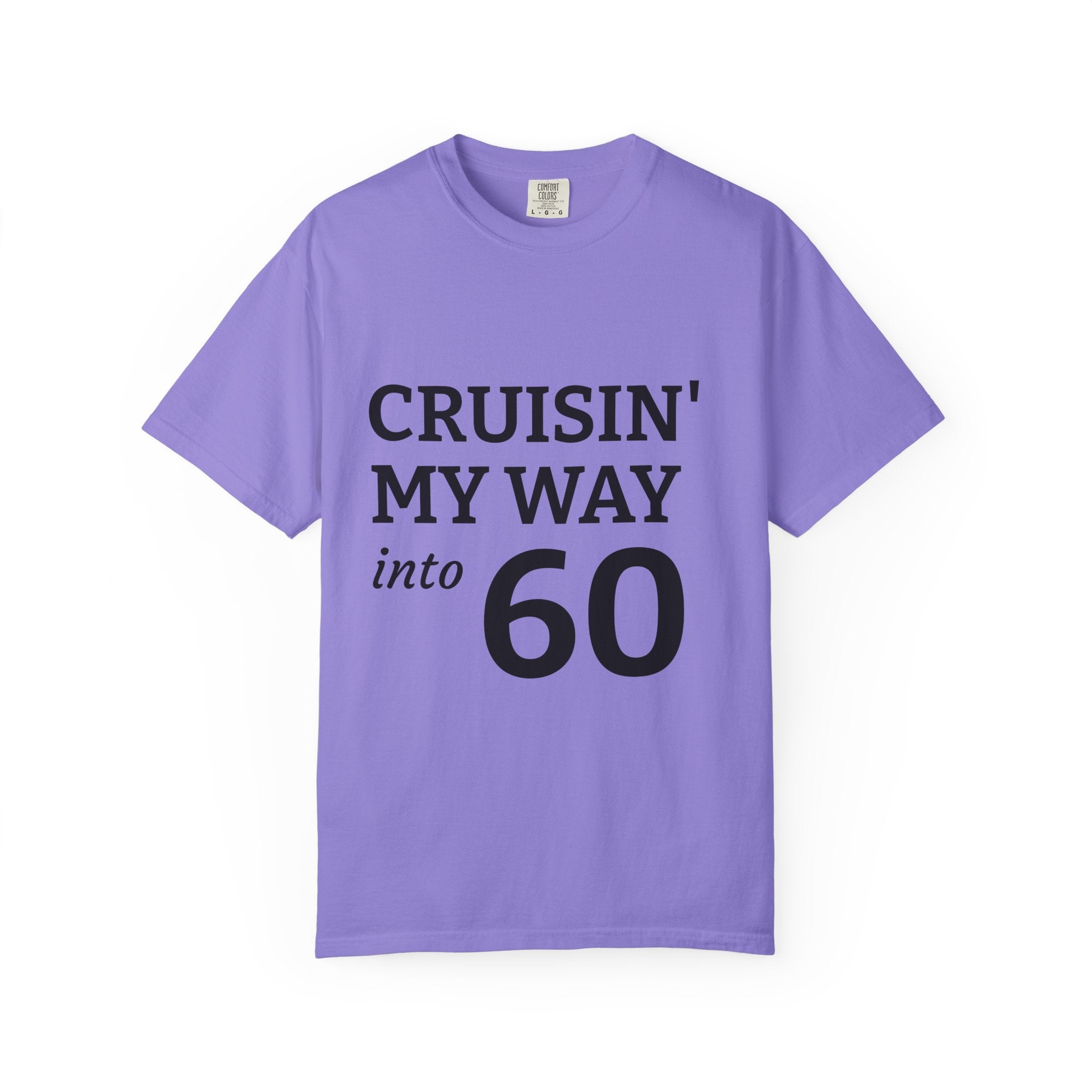 Cruisin' My Way Into 60 T-Shirt — 60th Birthday Gift Tee I RORi's Ideas