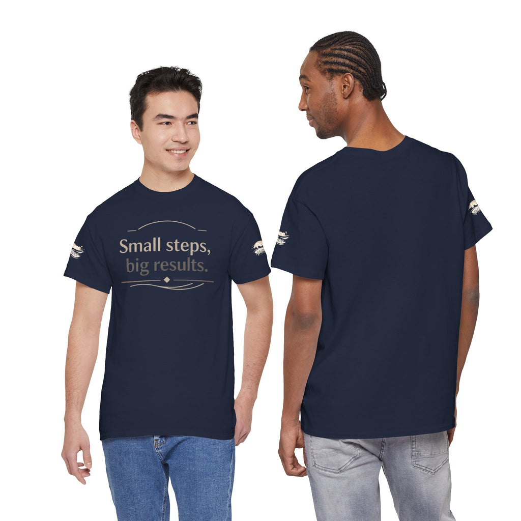 Motivational Tee — "Small steps, big results." Inspirational Cotton Shirt