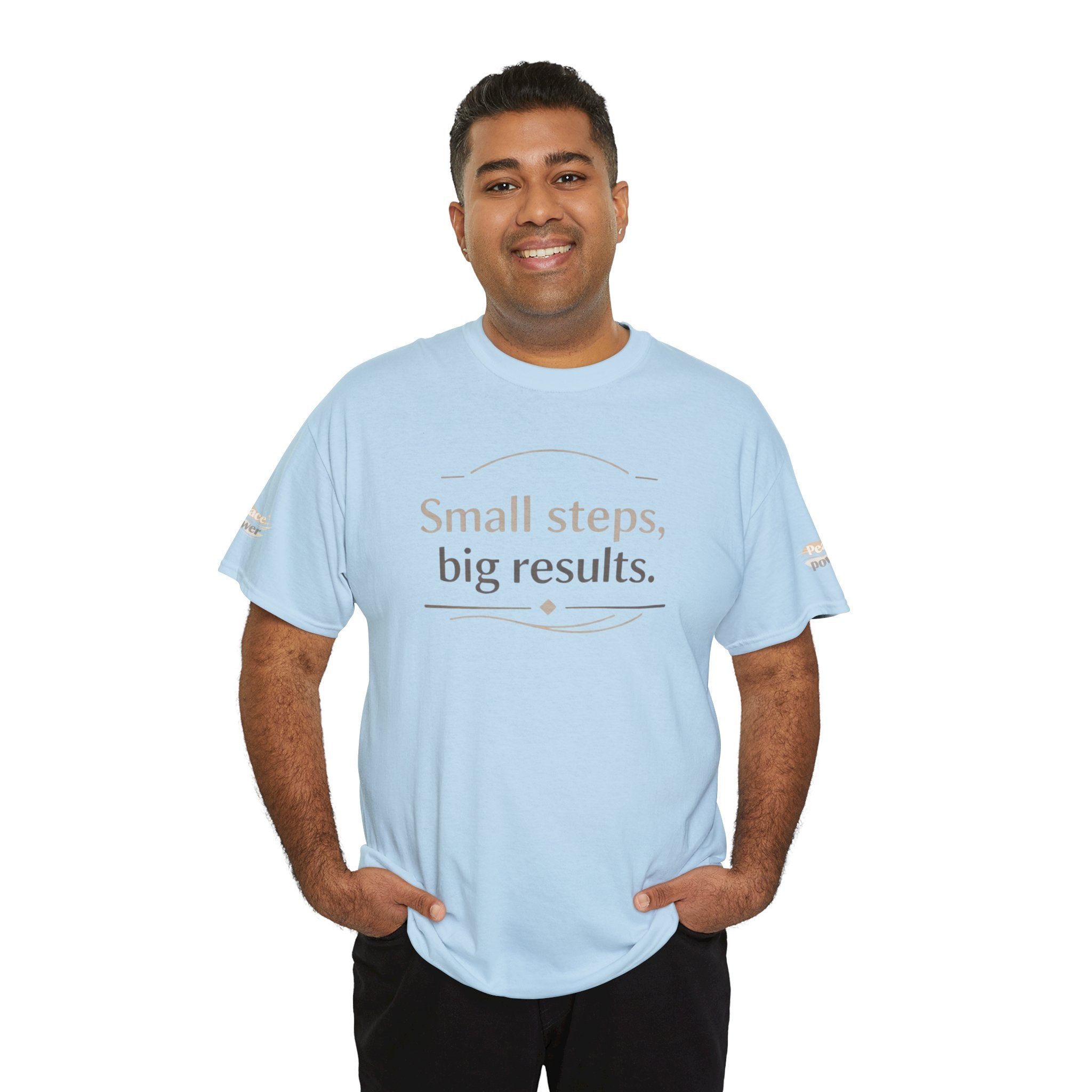 Motivational Tee — "Small steps, big results." Inspirational Cotton Shirt