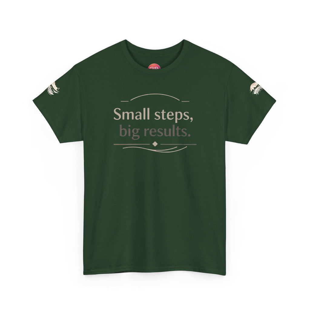 Motivational Tee — "Small steps, big results." Inspirational Cotton Shirt