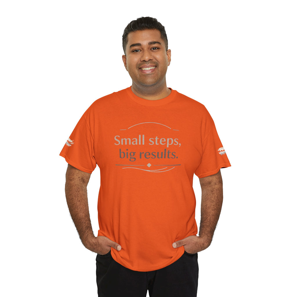 Motivational Tee — "Small steps, big results." Inspirational Cotton Shirt