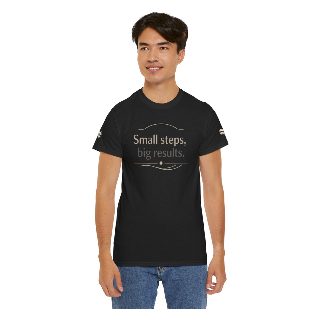 Motivational Tee — "Small steps, big results." Inspirational Cotton Shirt
