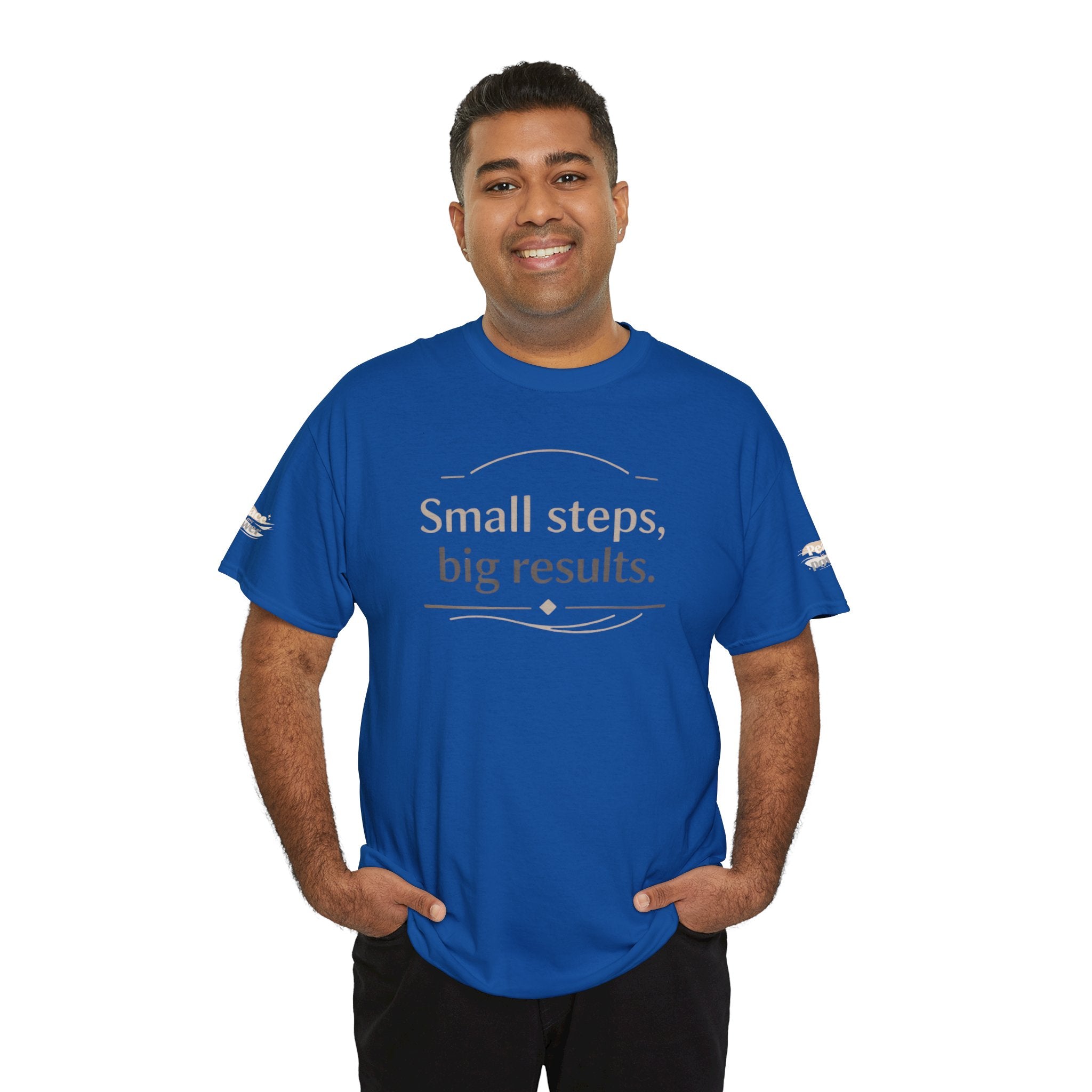 Motivational Tee — "Small steps, big results." Inspirational Cotton Shirt
