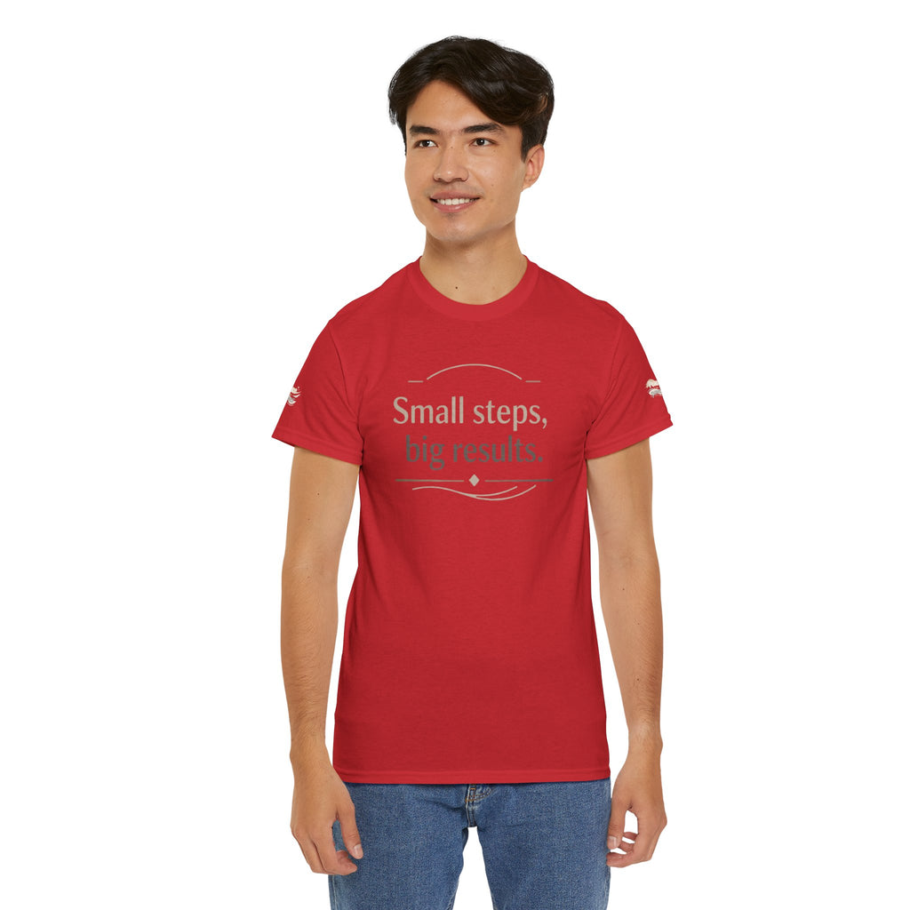 Motivational Tee — "Small steps, big results." Inspirational Cotton Shirt