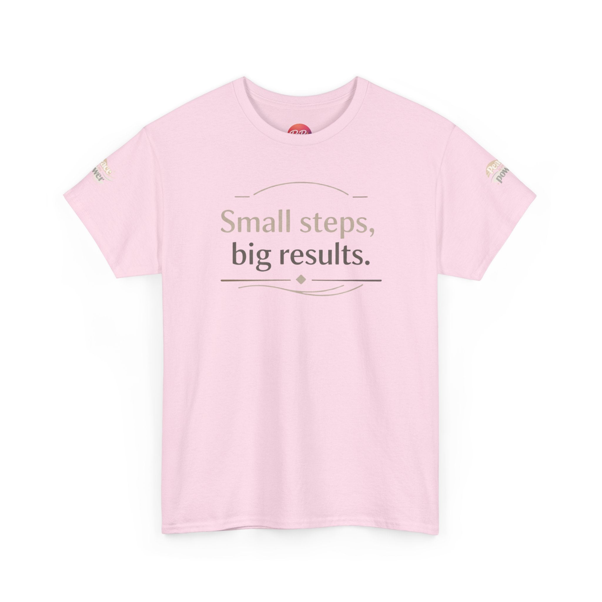 Motivational Tee — "Small steps, big results." Inspirational Cotton Shirt