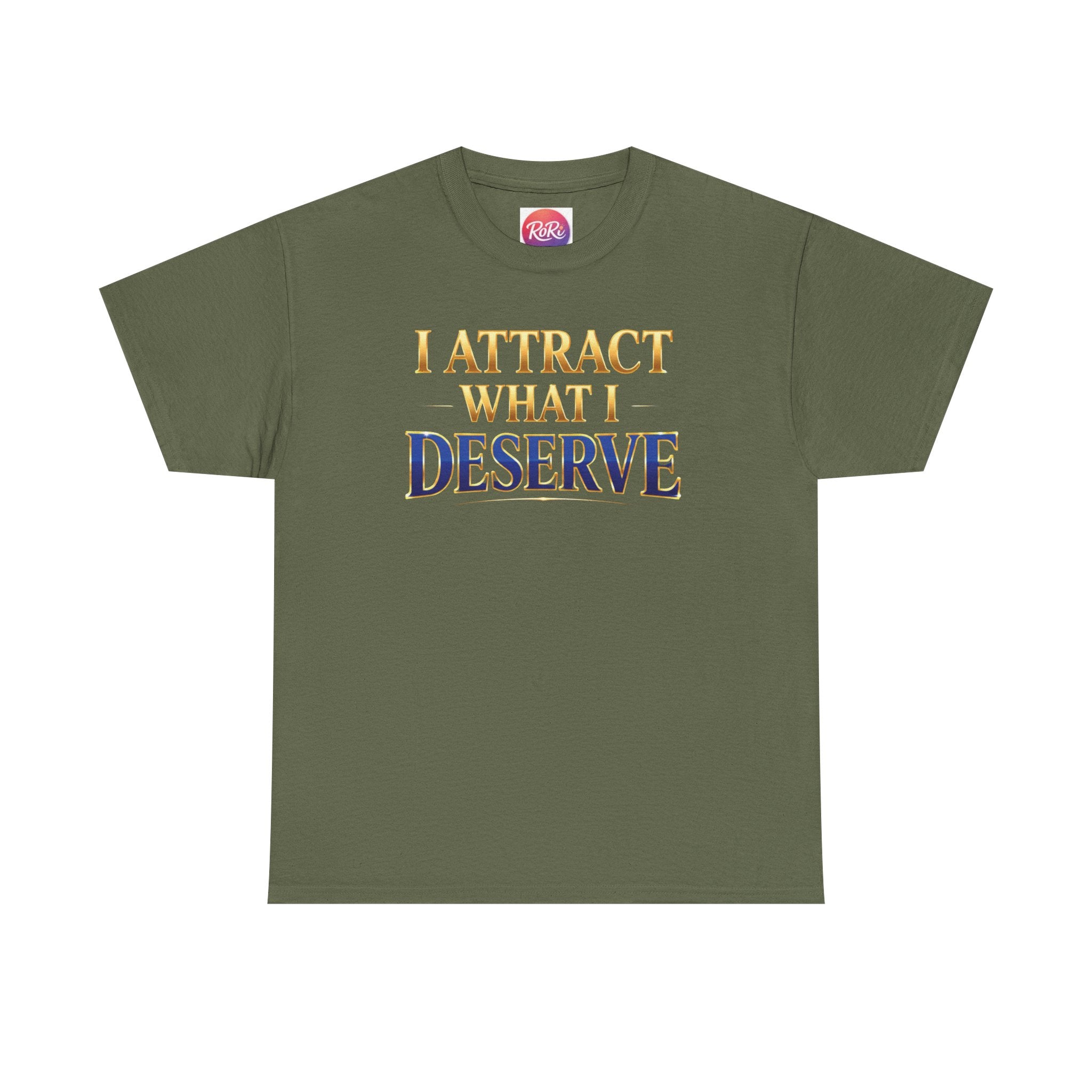 I Attract What I Deserve T-Shirt — Motivational Positive Affirmation Tee