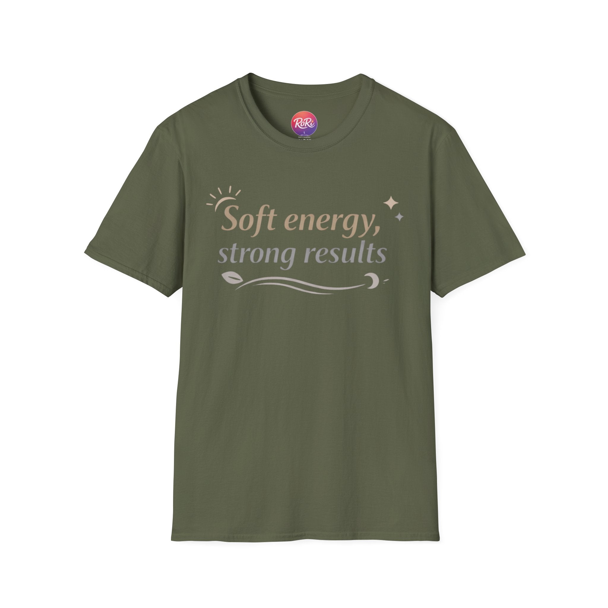 Soft Energy, Strong Results T-Shirt — Inspirational Positive Vibes Tee