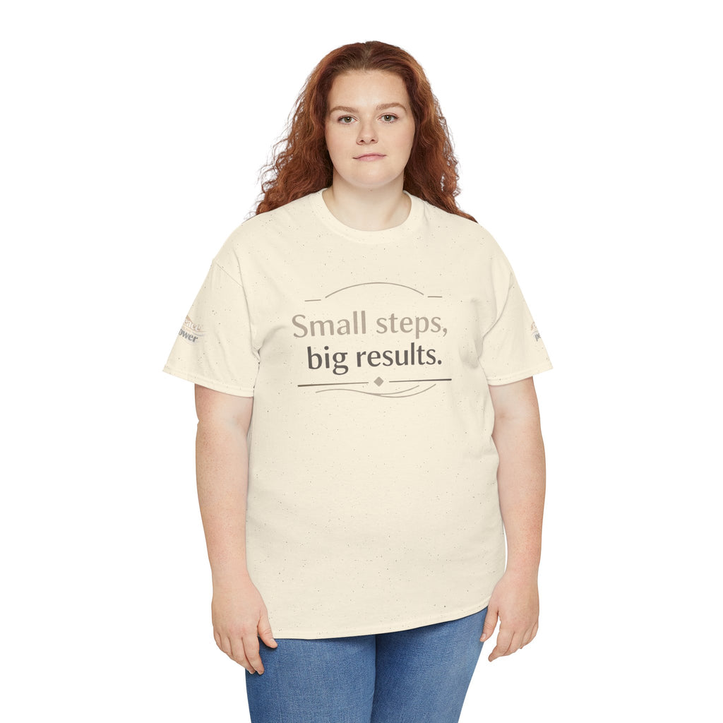 Motivational Tee — "Small steps, big results." Inspirational Cotton Shirt