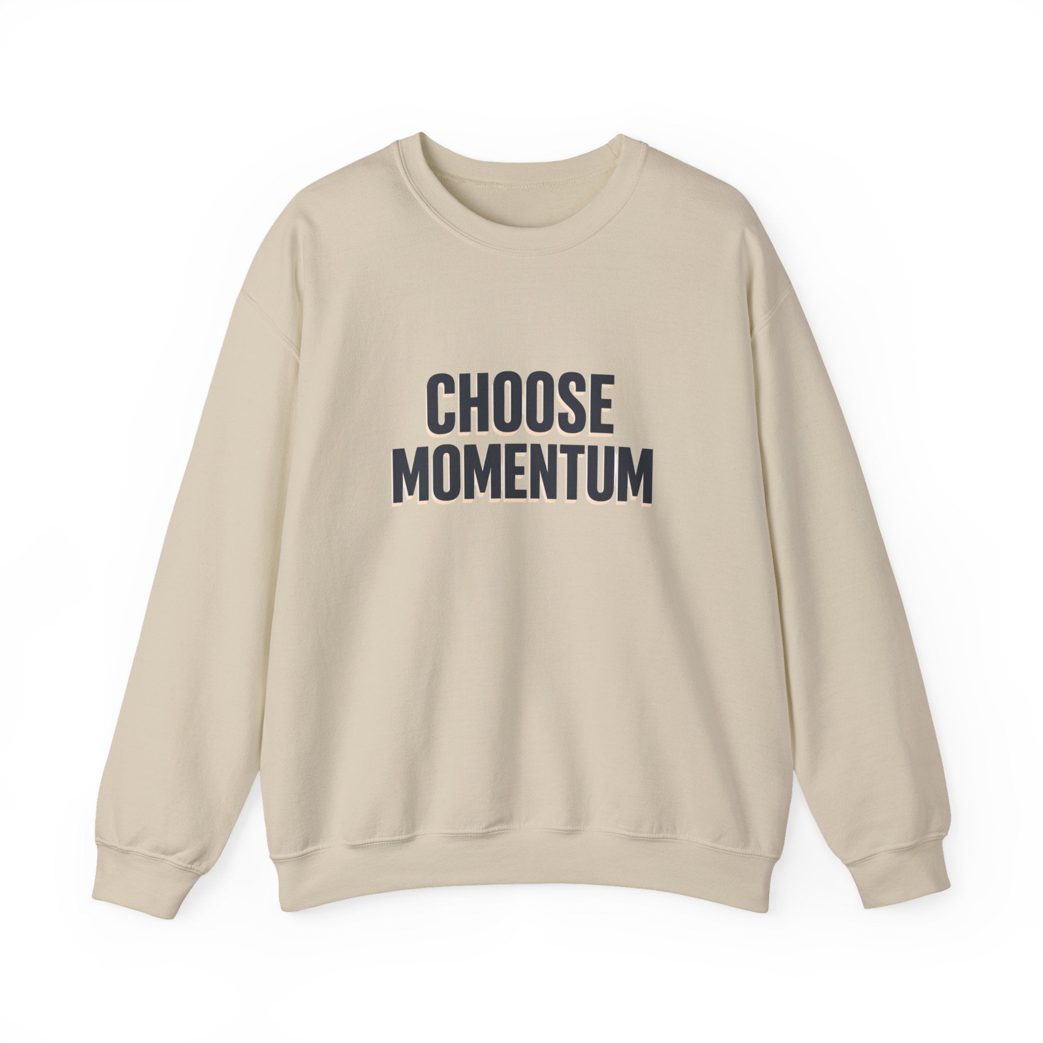 Choose Momentum Crewneck Sweatshirt — Motivational Casual Sweatshirt I Ror