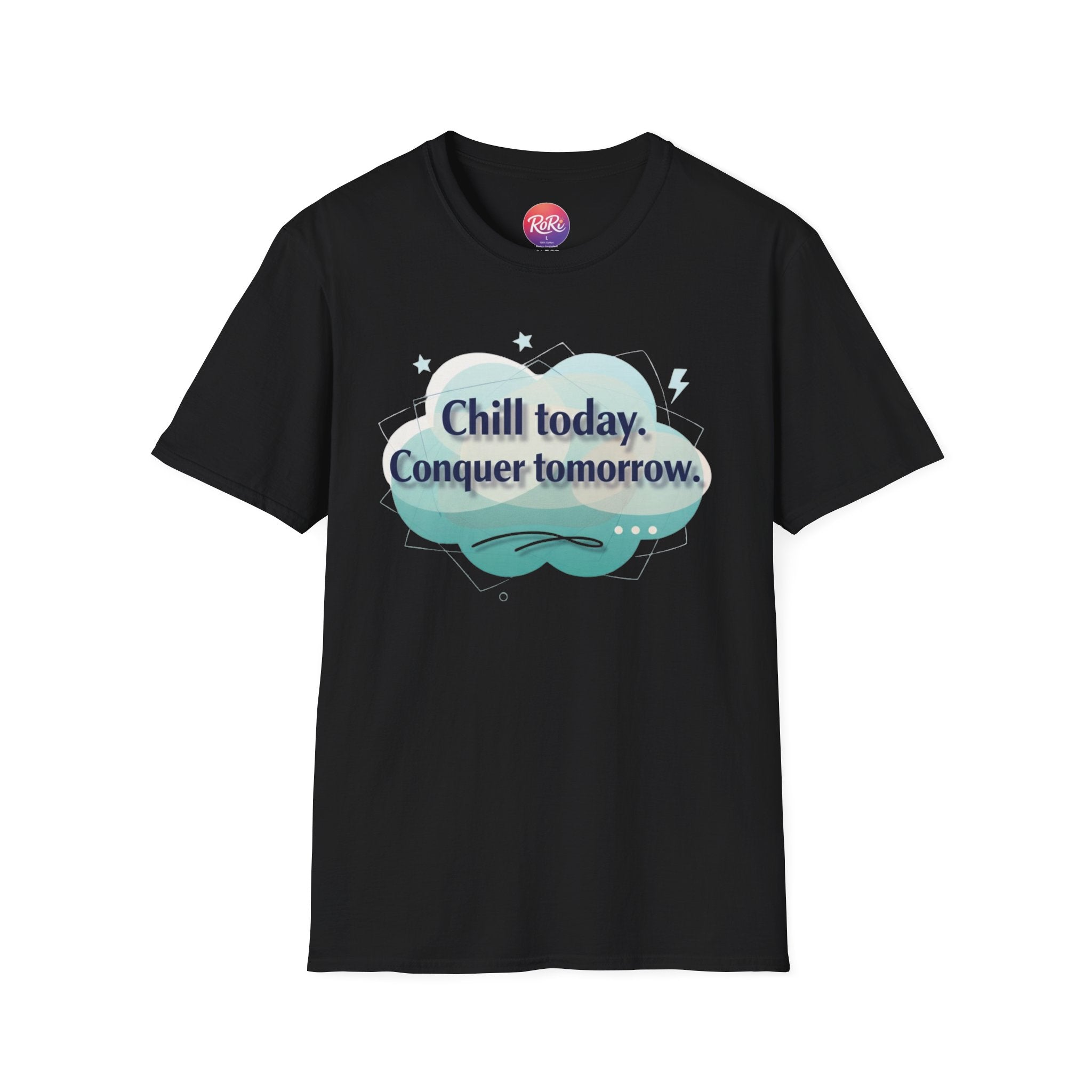 Chill Today, Conquer Tomorrow T-Shirt