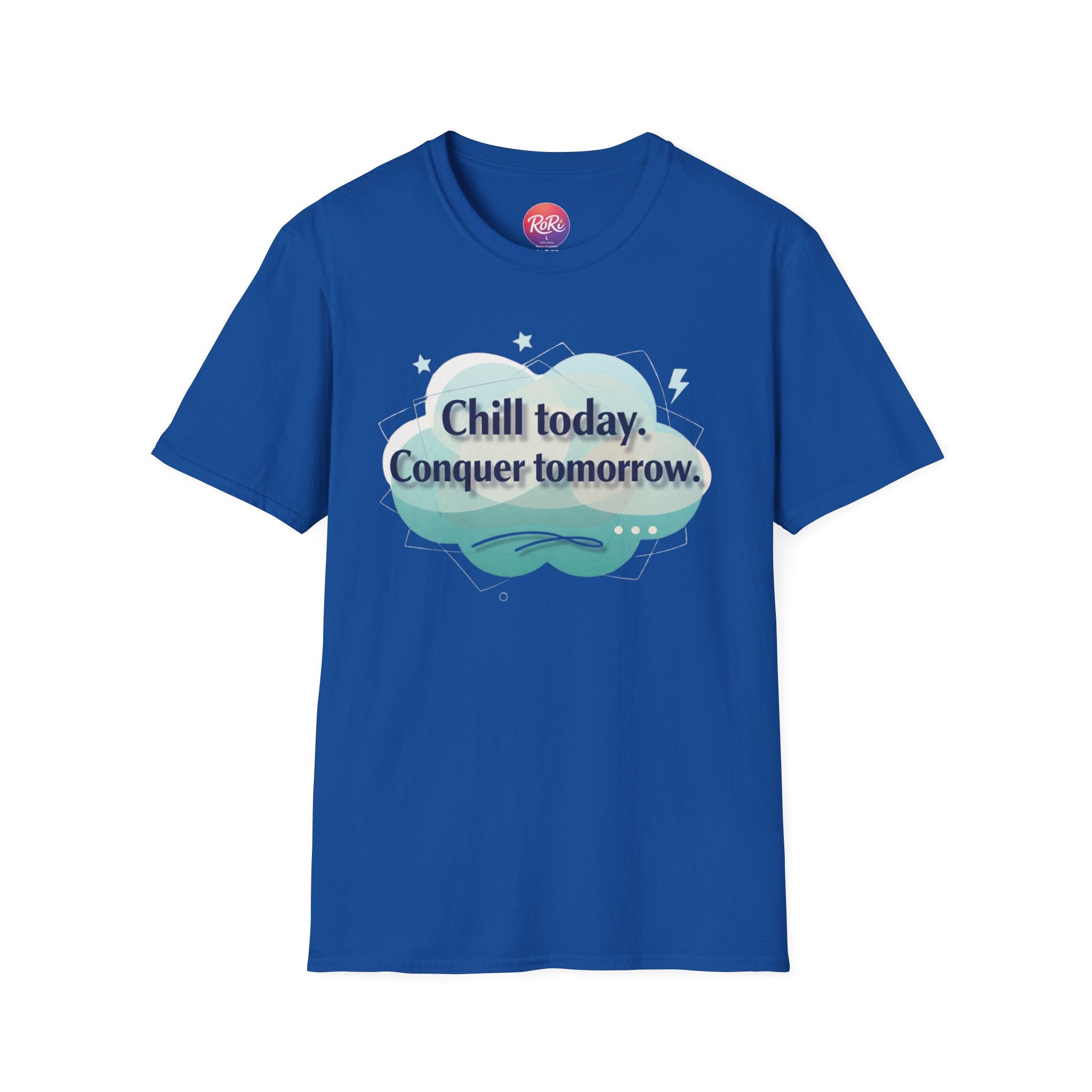 Chill Today, Conquer Tomorrow T-Shirt