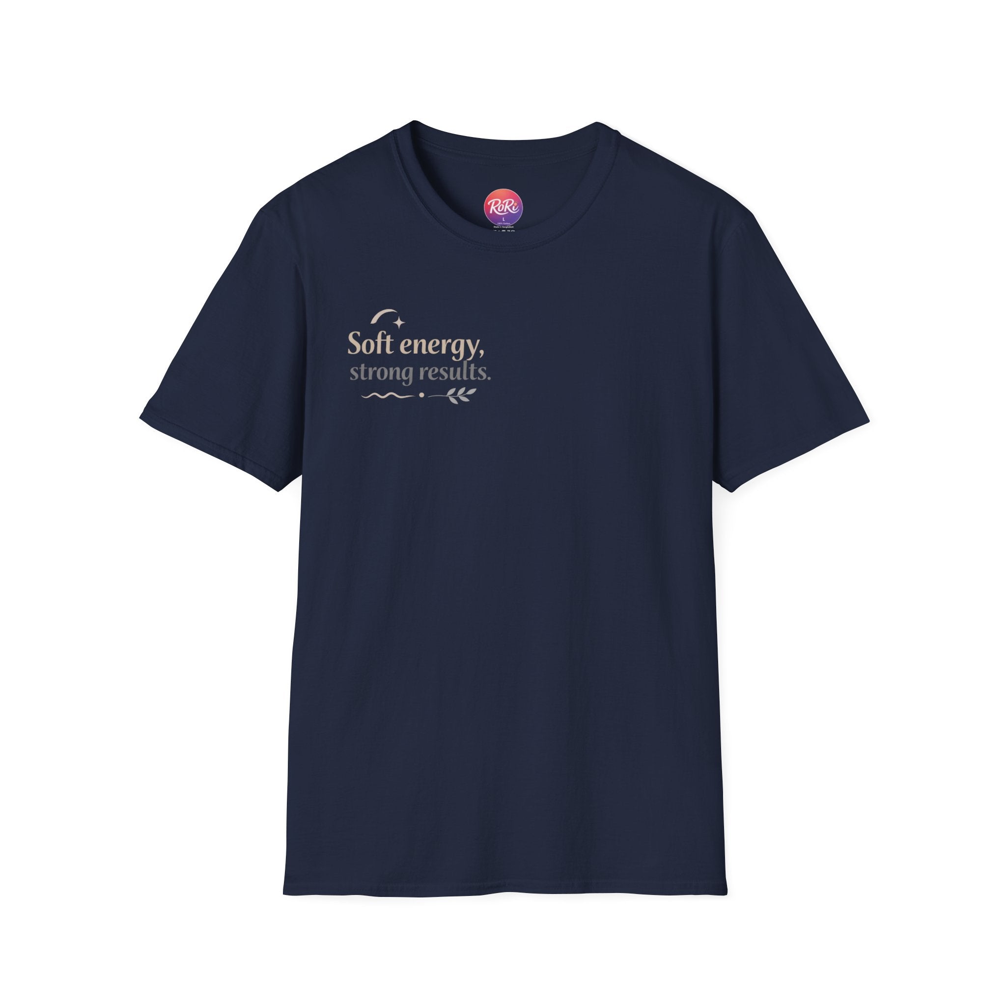 T-Shirt — “Soft energy, strong results.” Minimal Inspirational Graphic Tee
