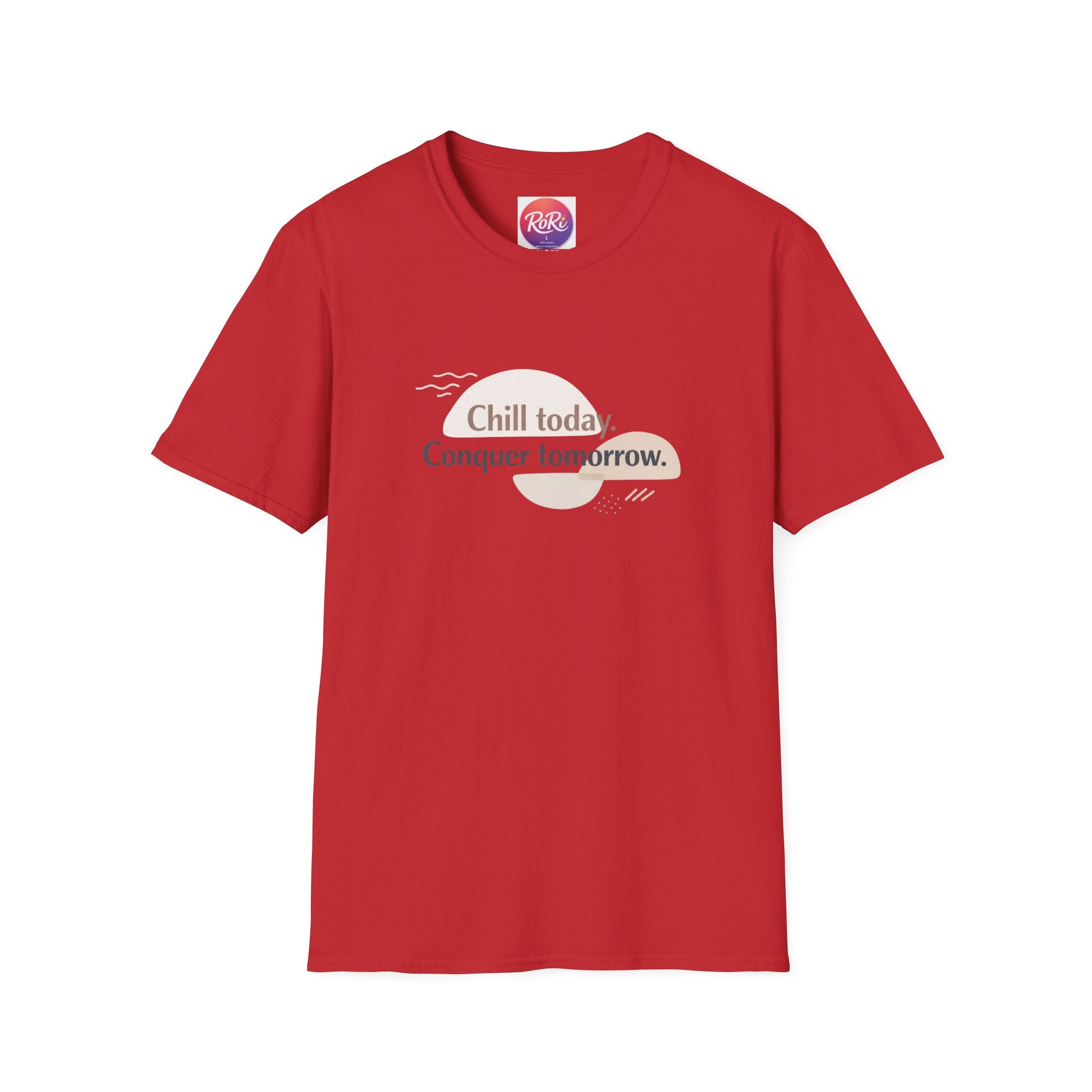 Chill Today. Conquer Tomorrow. T-Shirt — Minimal Motivational Tee | RoRi’s Ideas