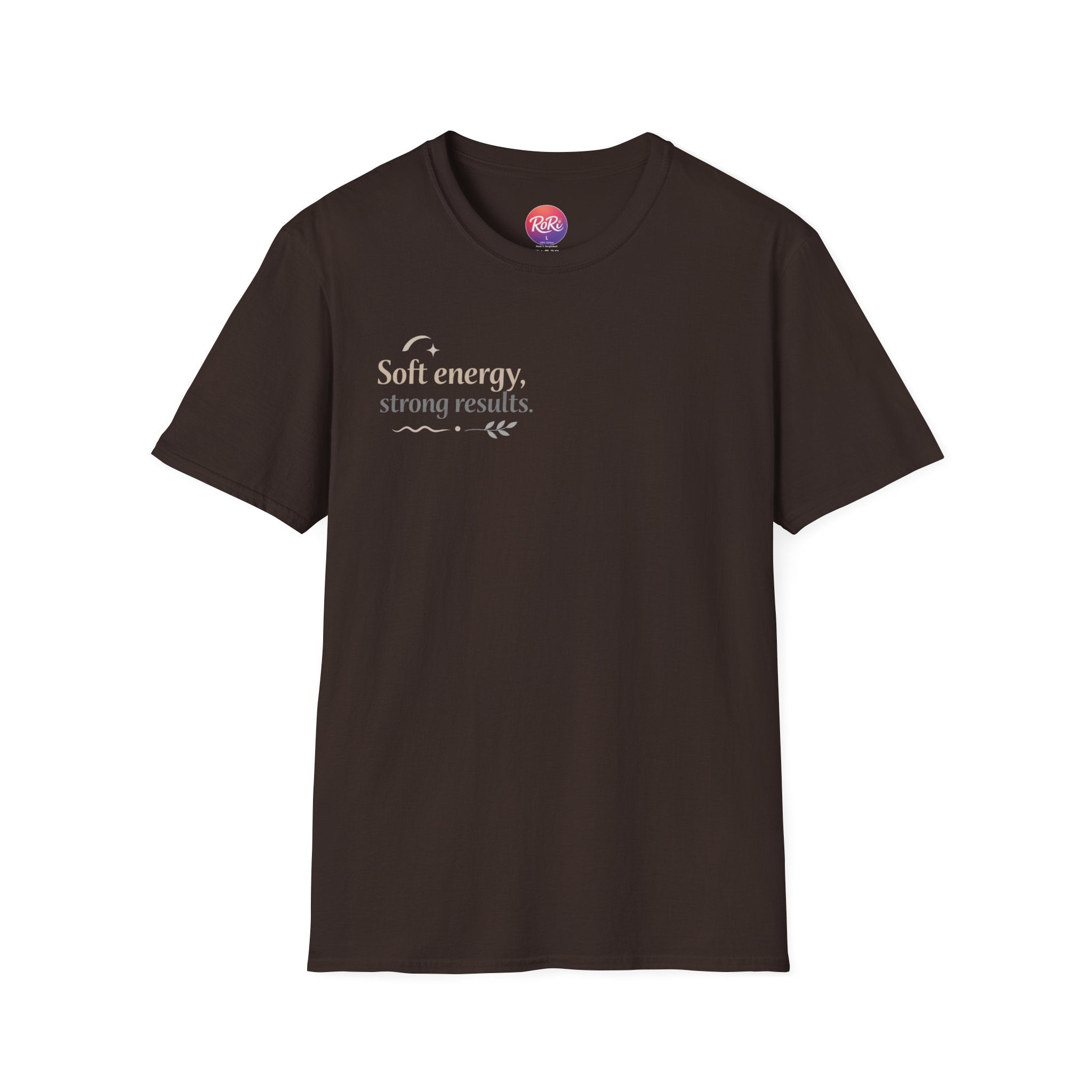 T-Shirt — “Soft energy, strong results.” Minimal Inspirational Graphic Tee