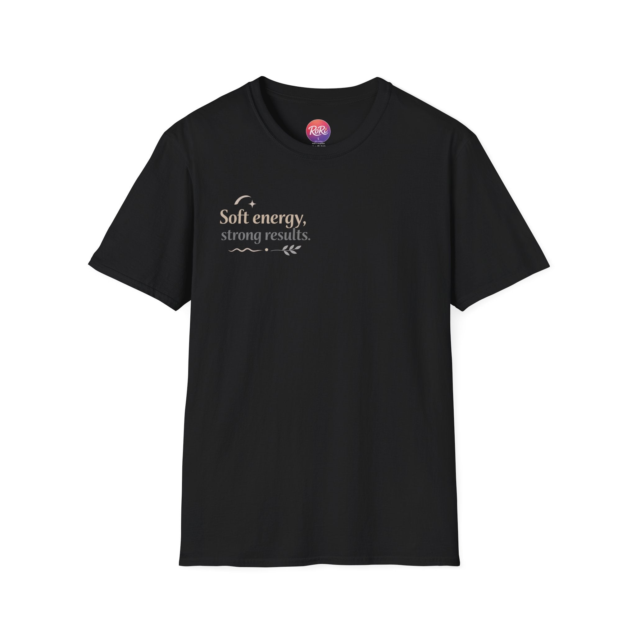 T-Shirt — “Soft energy, strong results.” Minimal Inspirational Graphic Tee