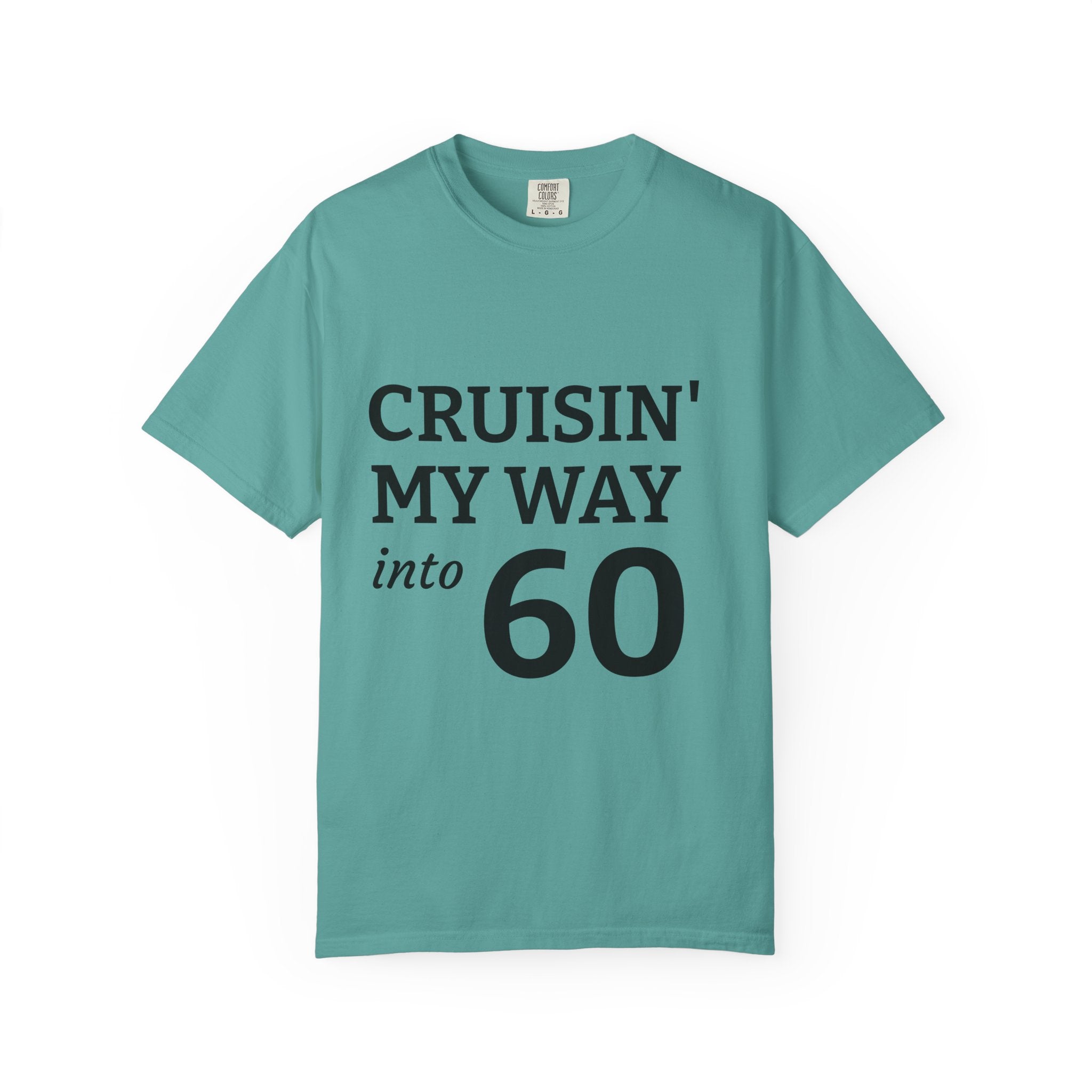 Cruisin' My Way Into 60 T-Shirt — 60th Birthday Gift Tee I RORi's Ideas