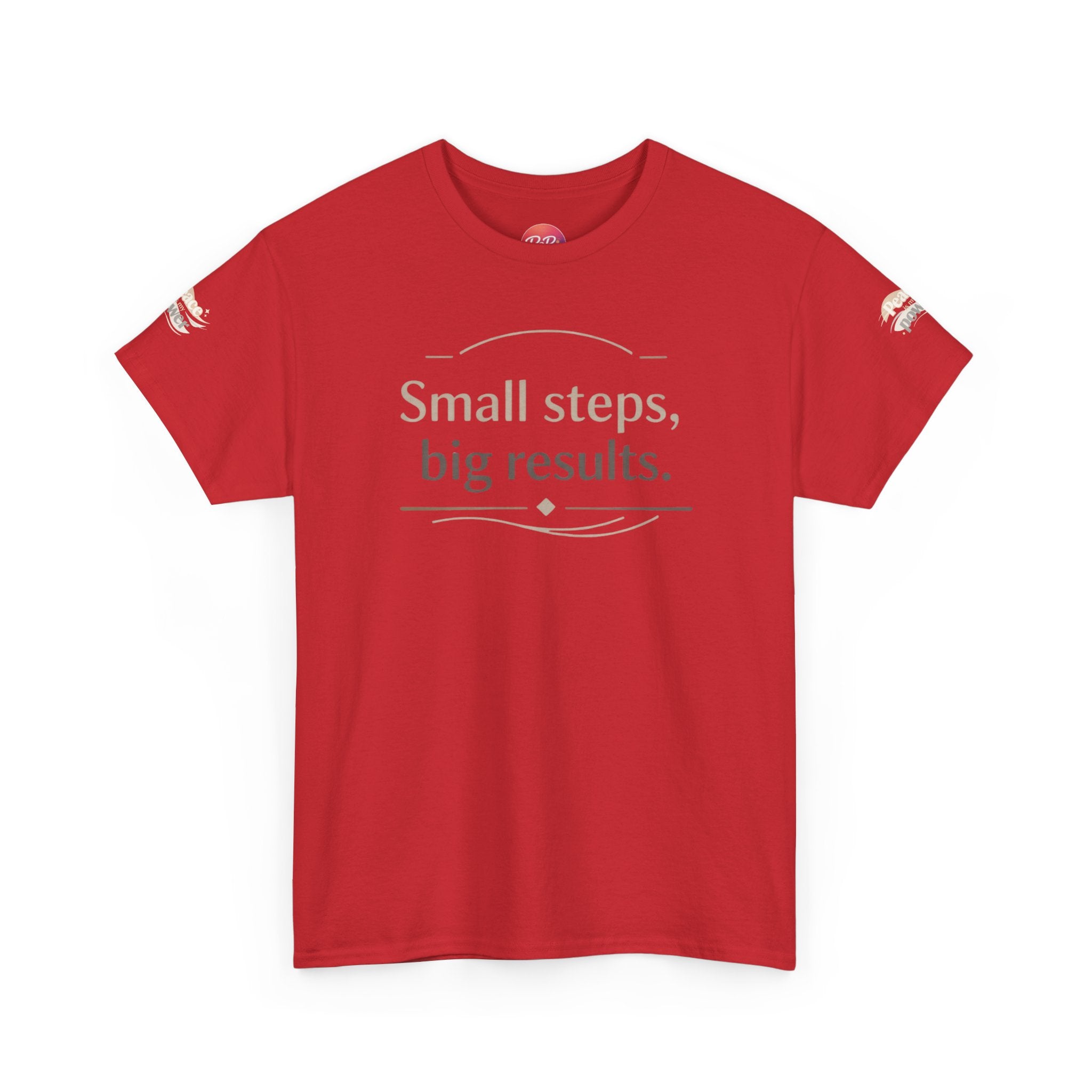 Motivational Tee — "Small steps, big results." Inspirational Cotton Shirt