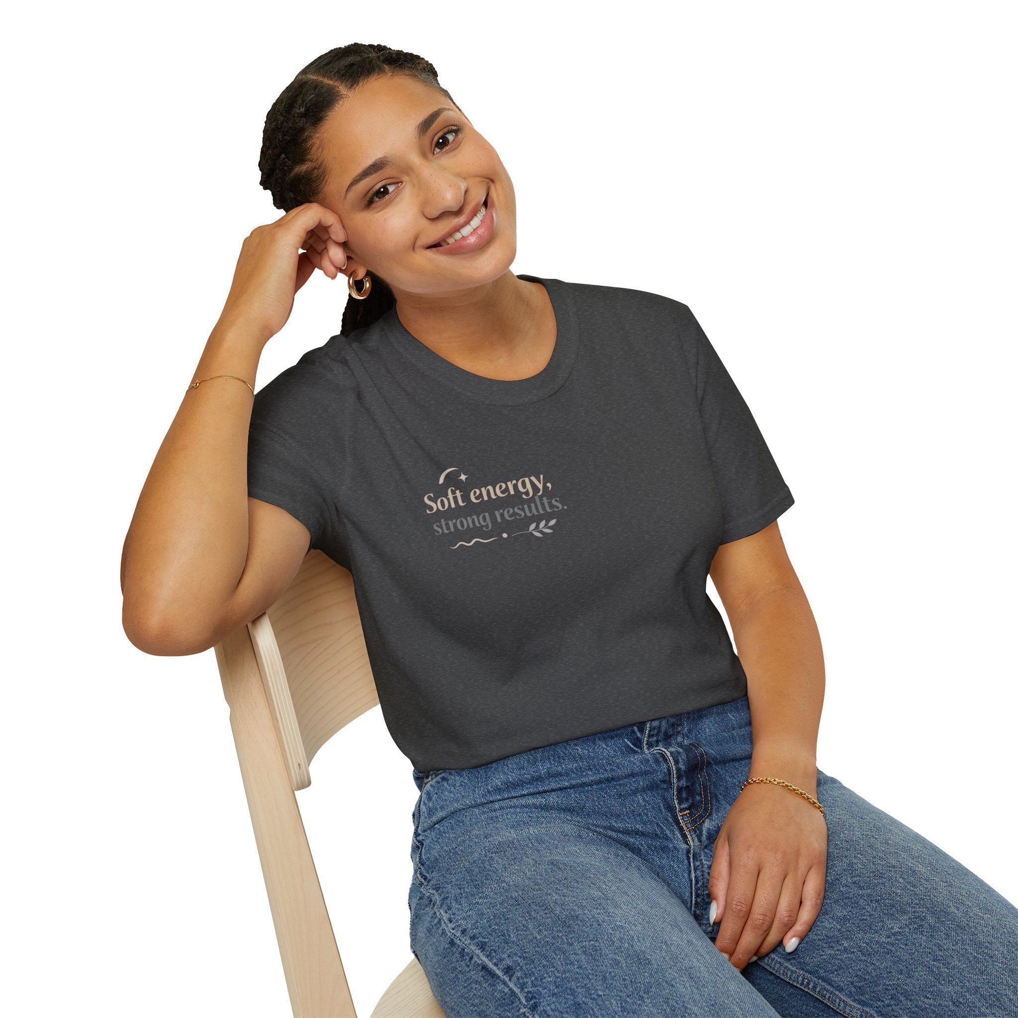 T-Shirt — “Soft energy, strong results.” Minimal Inspirational Graphic Tee