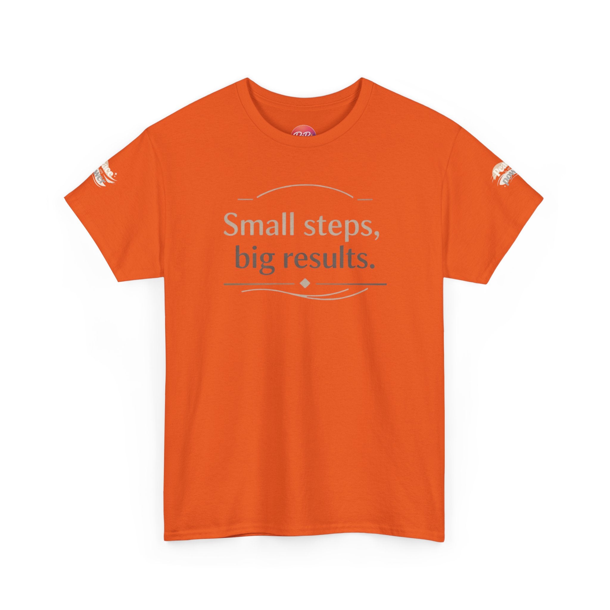 Motivational Tee — "Small steps, big results." Inspirational Cotton Shirt