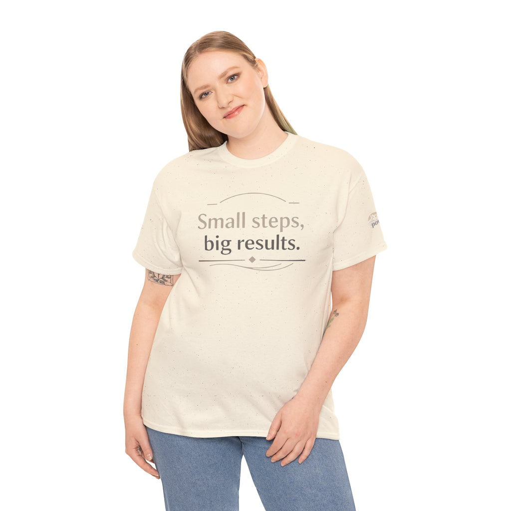 Motivational Tee — "Small steps, big results." Inspirational Cotton Shirt