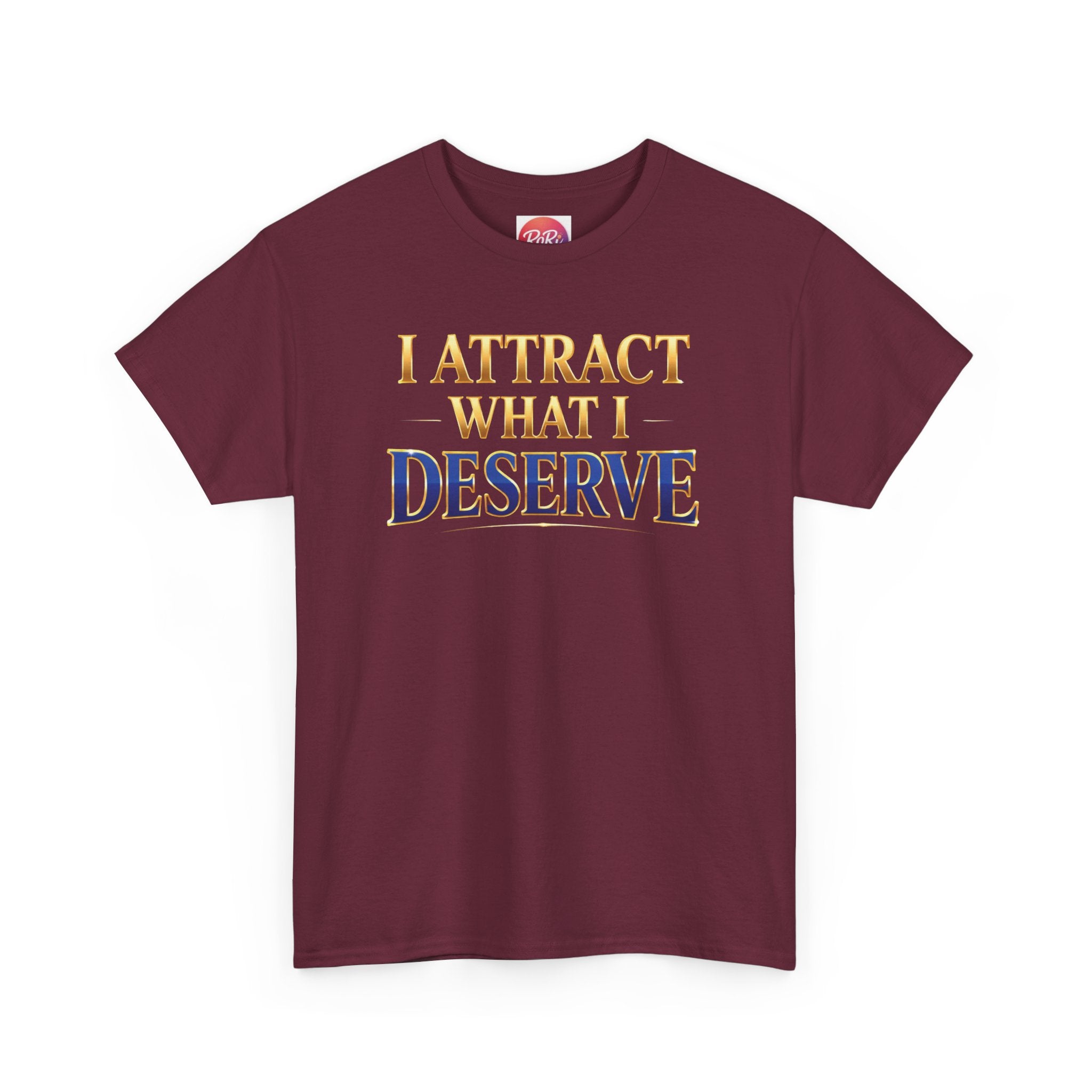 I Attract What I Deserve T-Shirt — Motivational Positive Affirmation Tee