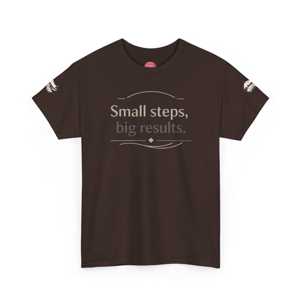 Motivational Tee — "Small steps, big results." Inspirational Cotton Shirt