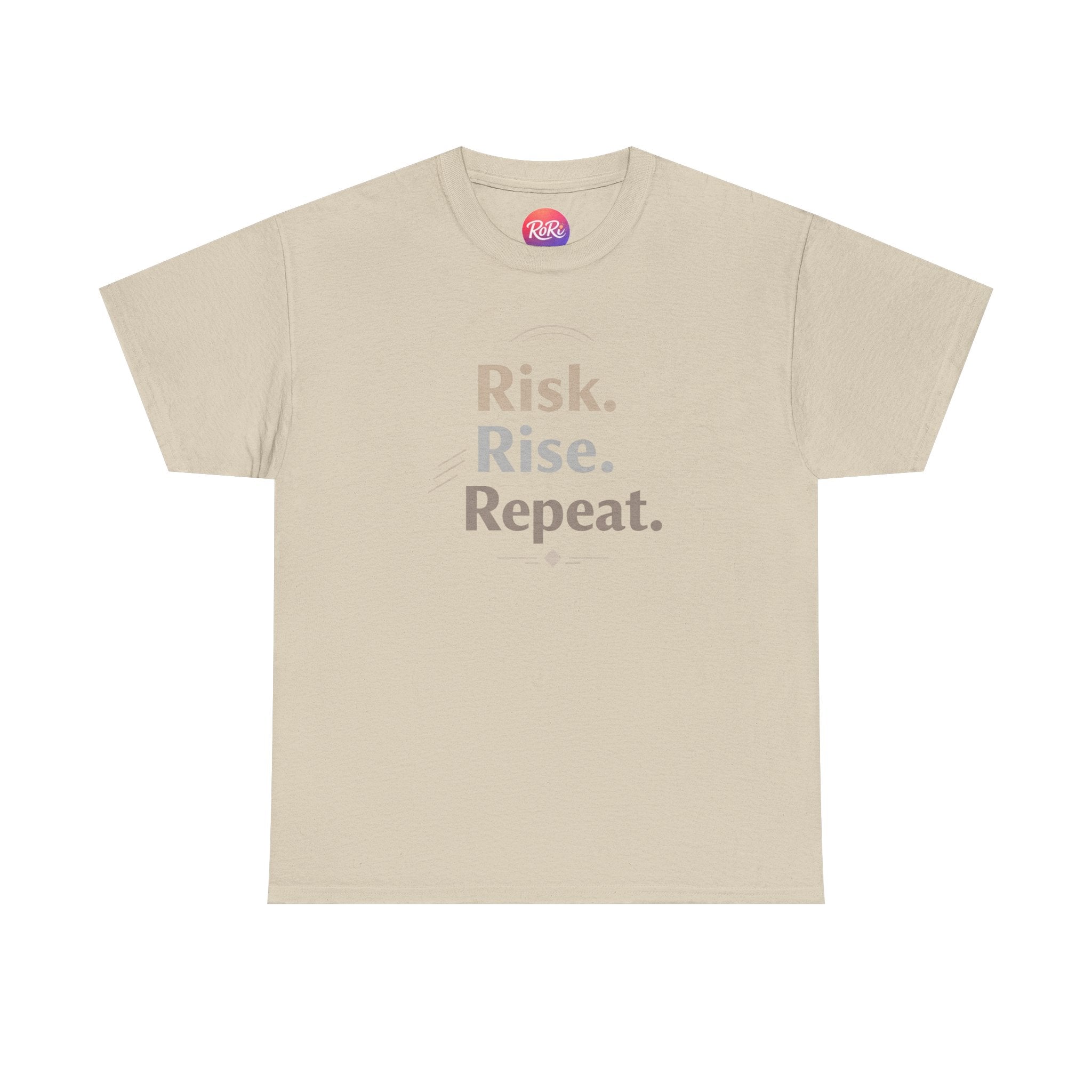 Risk. Rise. Repeat. Motivational T-Shirt | RoRi’s Ideas