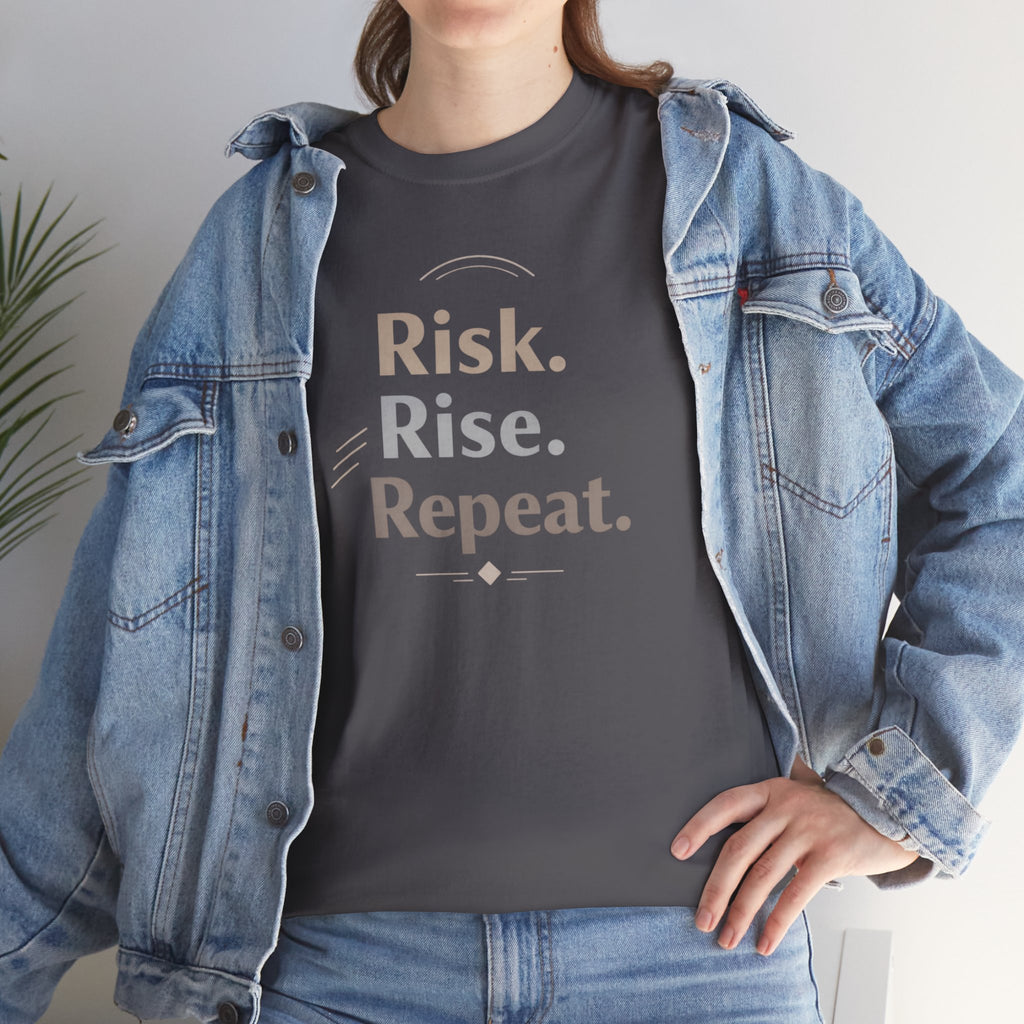 Risk. Rise. Repeat. Motivational T-Shirt | RoRi’s Ideas