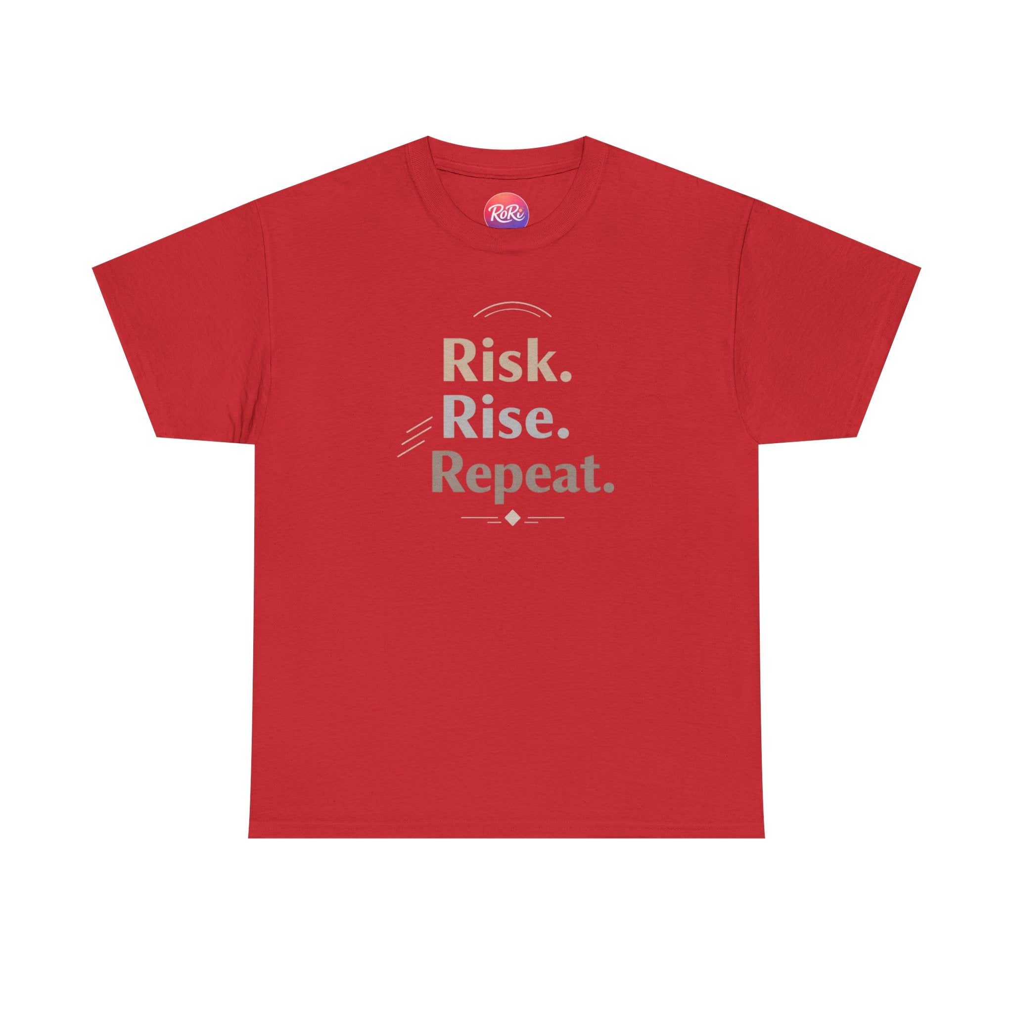 Risk. Rise. Repeat. Motivational T-Shirt | RoRi’s Ideas