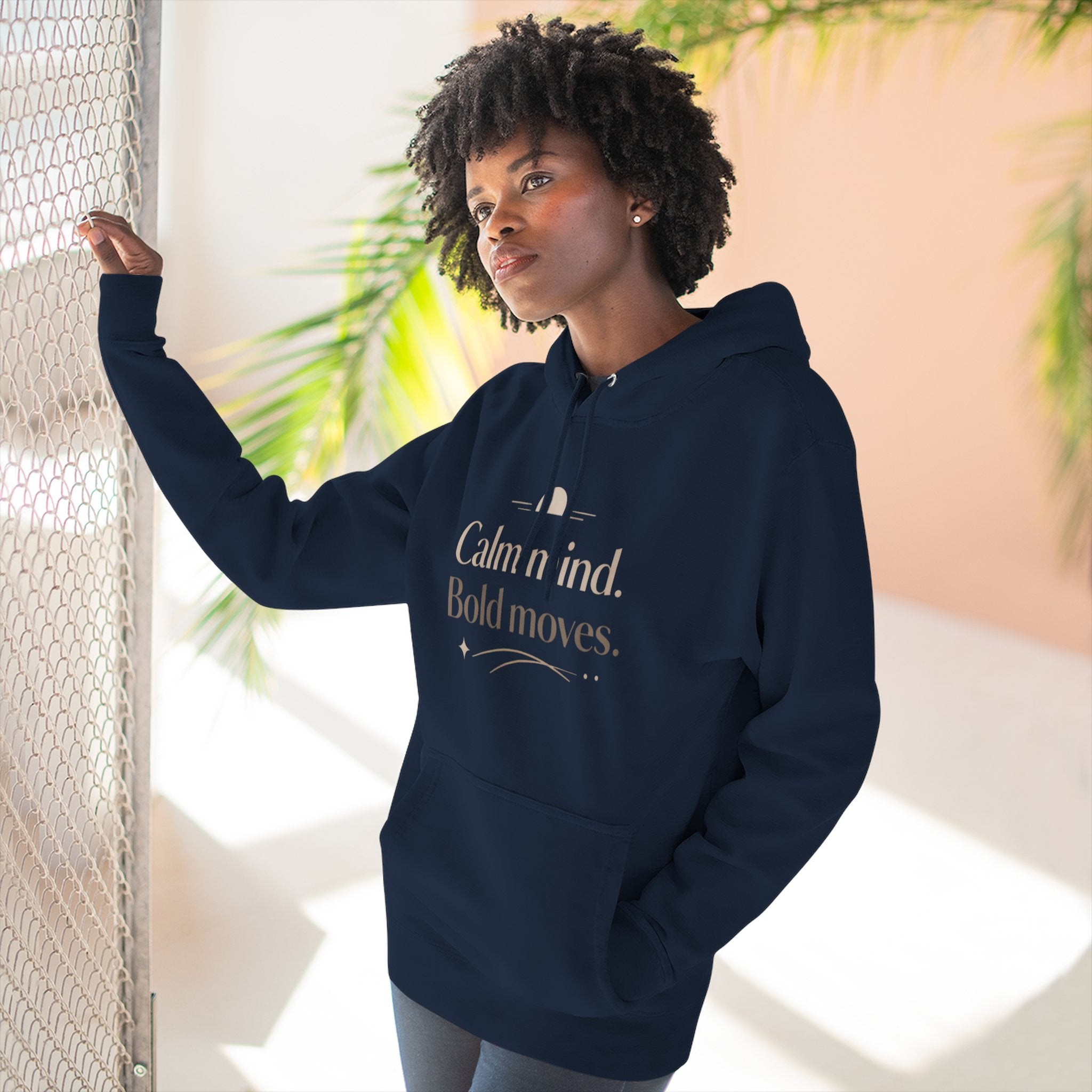 Calm Minded Bold Moves Hoodie — Inspirational Fleece PulloverI RoRi's Ideas
