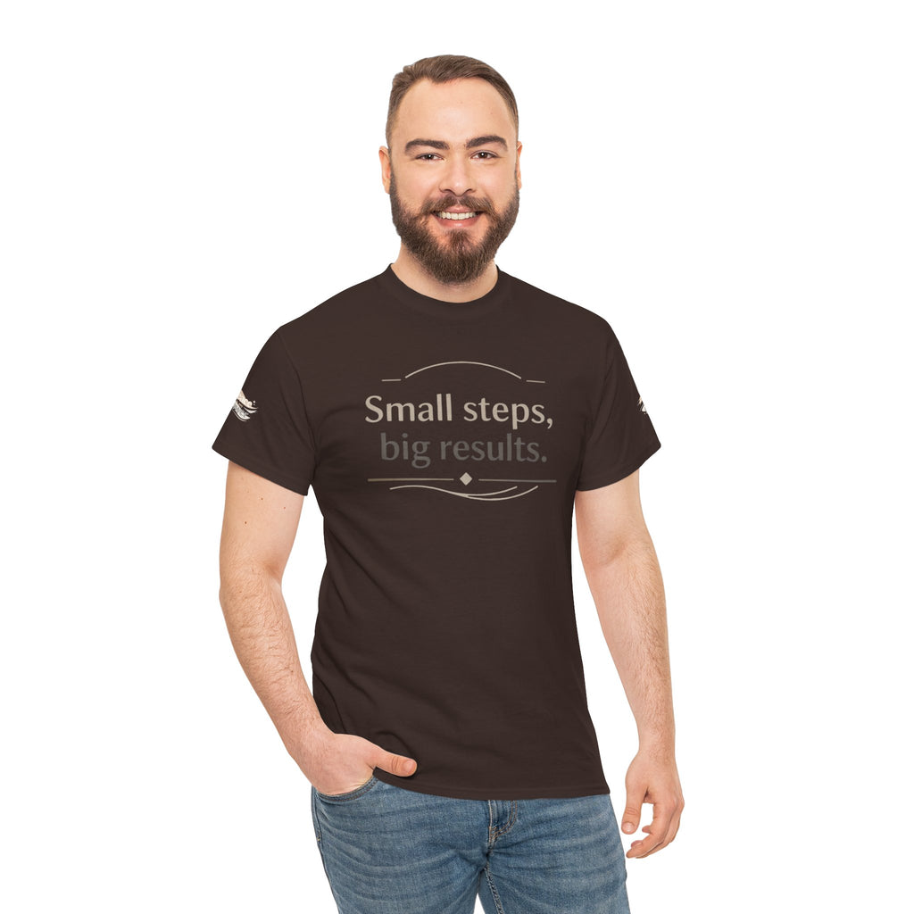 Motivational Tee — "Small steps, big results." Inspirational Cotton Shirt