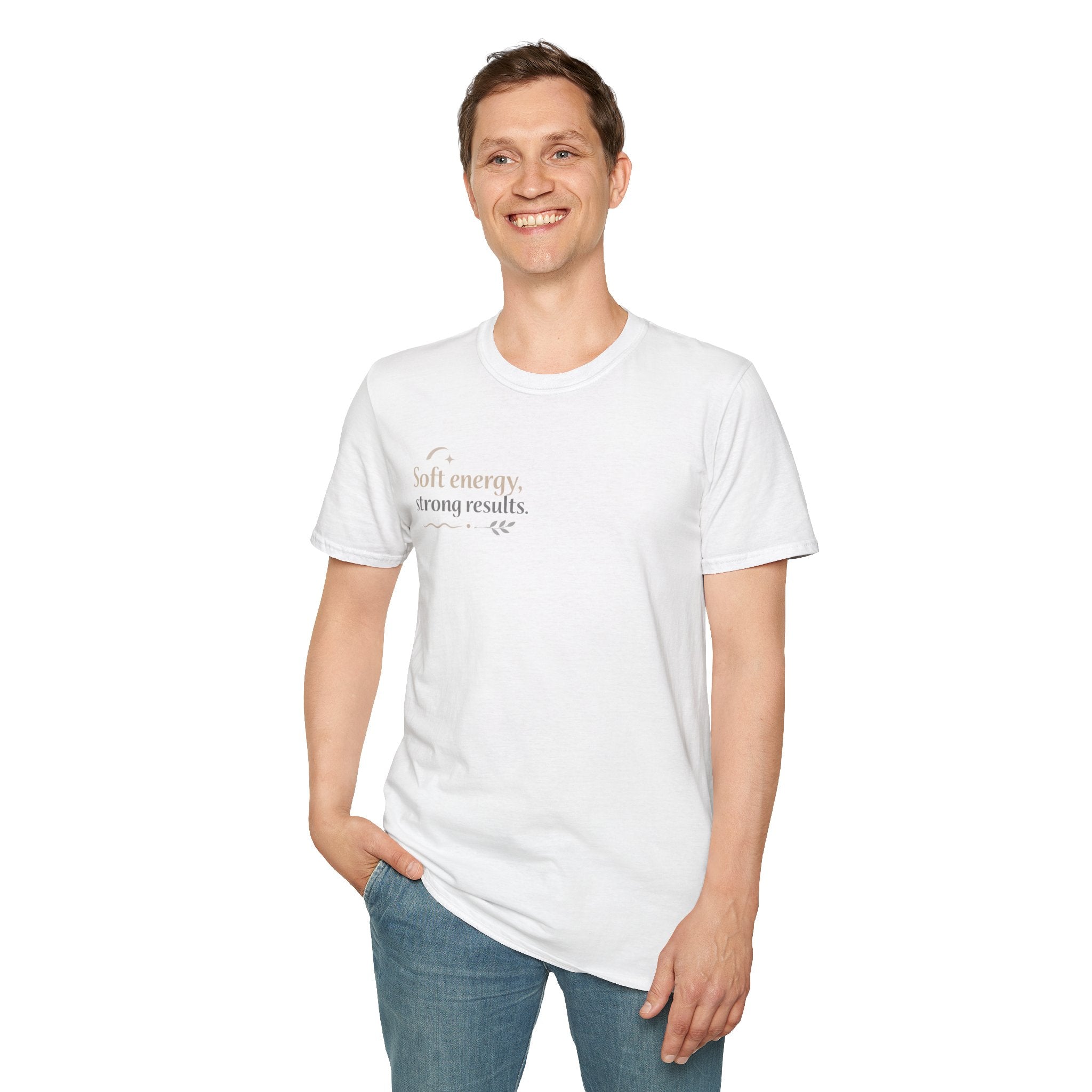 T-Shirt — “Soft energy, strong results.” Minimal Inspirational Graphic Tee