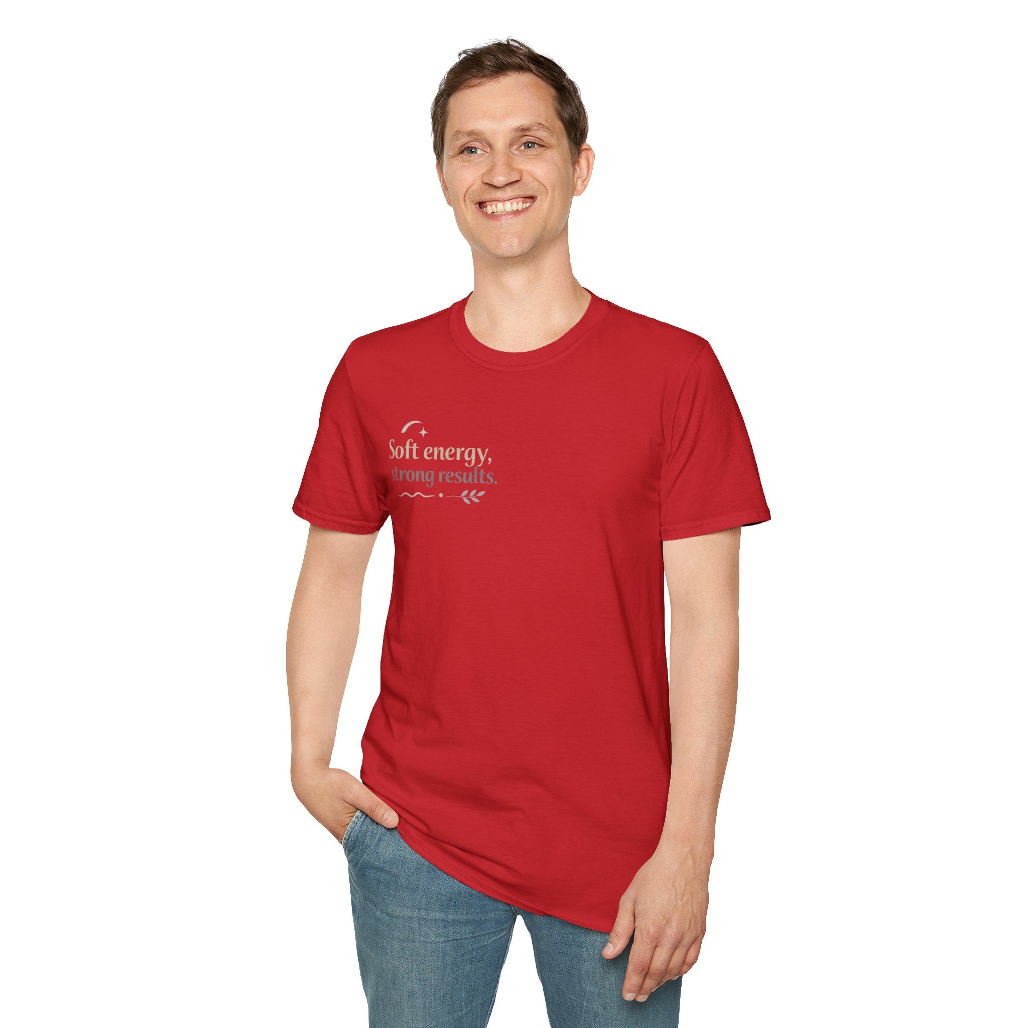 T-Shirt — “Soft energy, strong results.” Minimal Inspirational Graphic Tee