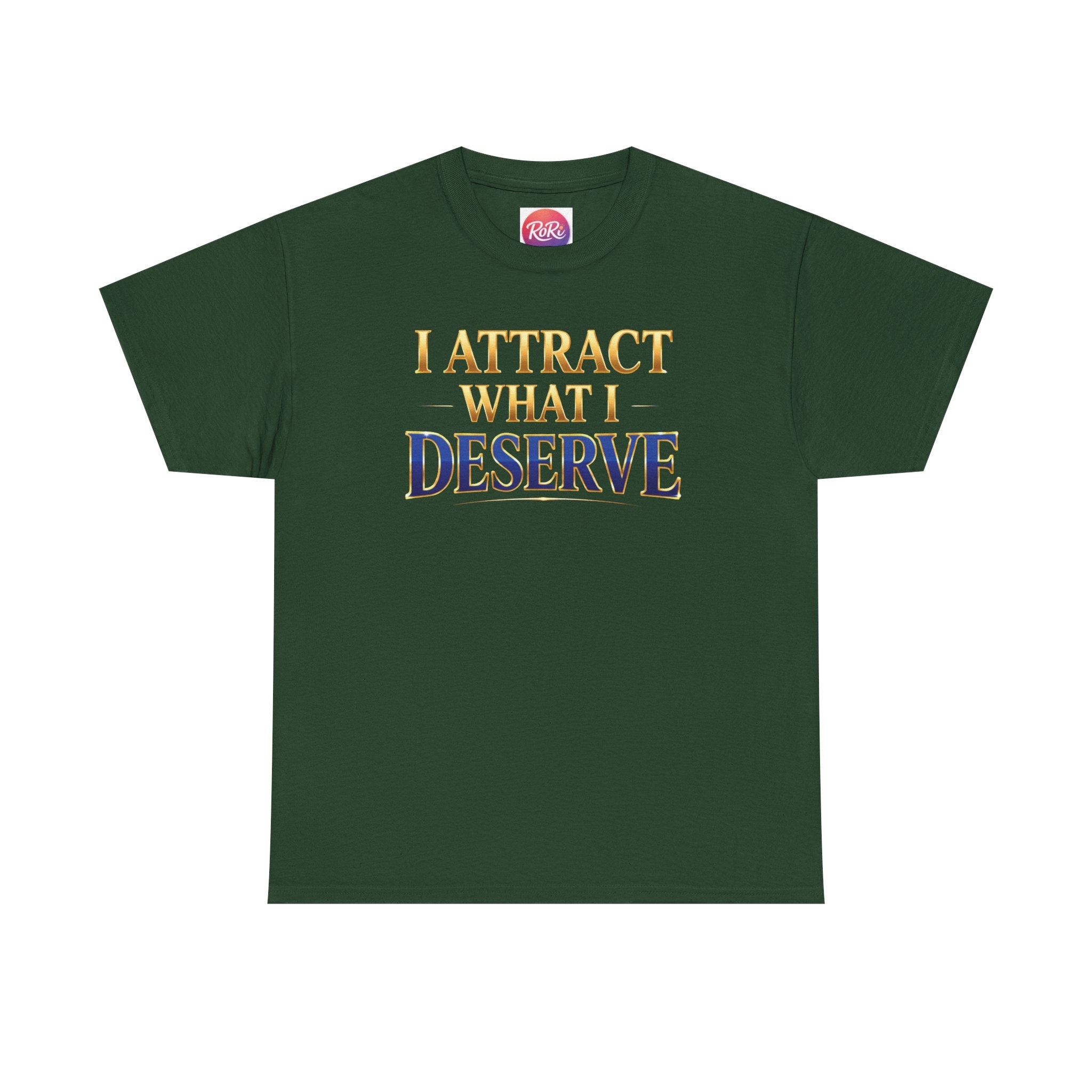 I Attract What I Deserve T-Shirt — Motivational Positive Affirmation Tee