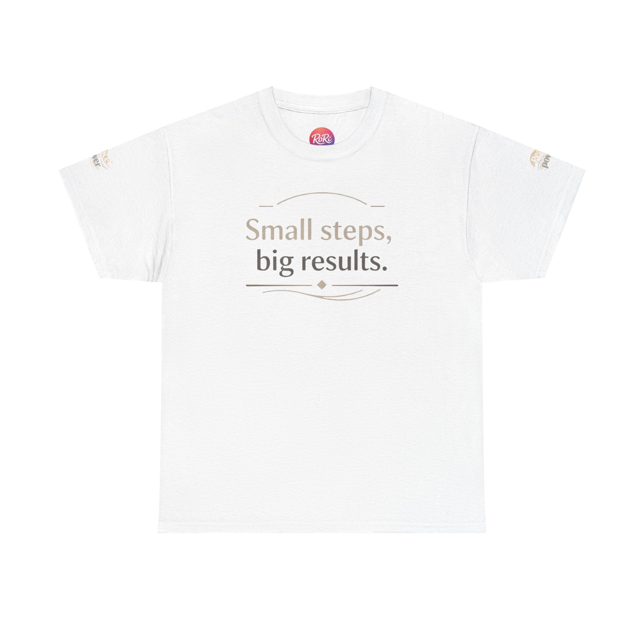 Motivational Tee — "Small steps, big results." Inspirational Cotton Shirt